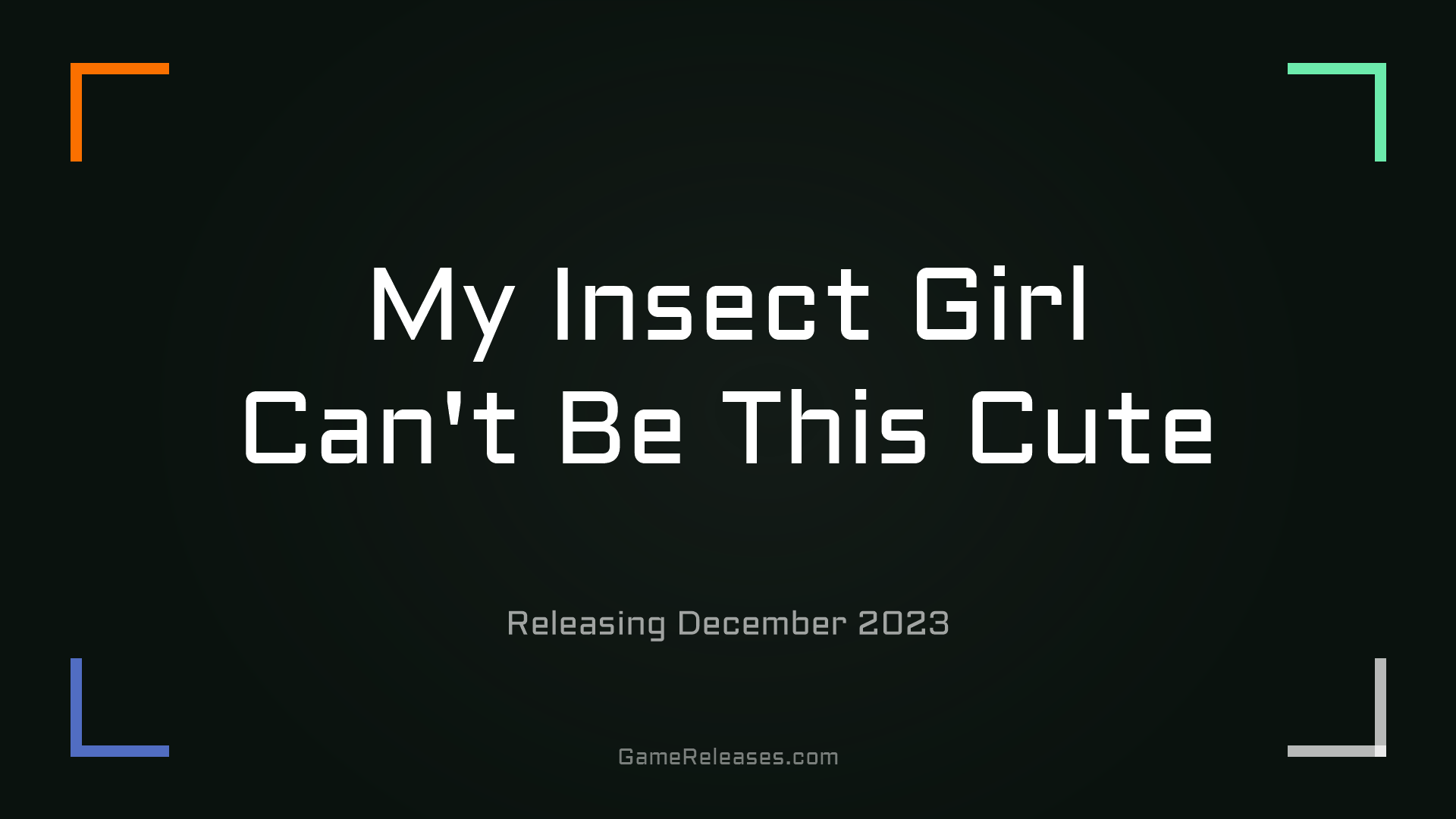 My Insect Girl Can't Be This Cute