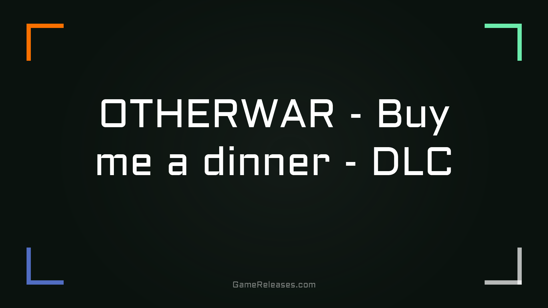 OTHERWAR - Buy me a dinner - DLC