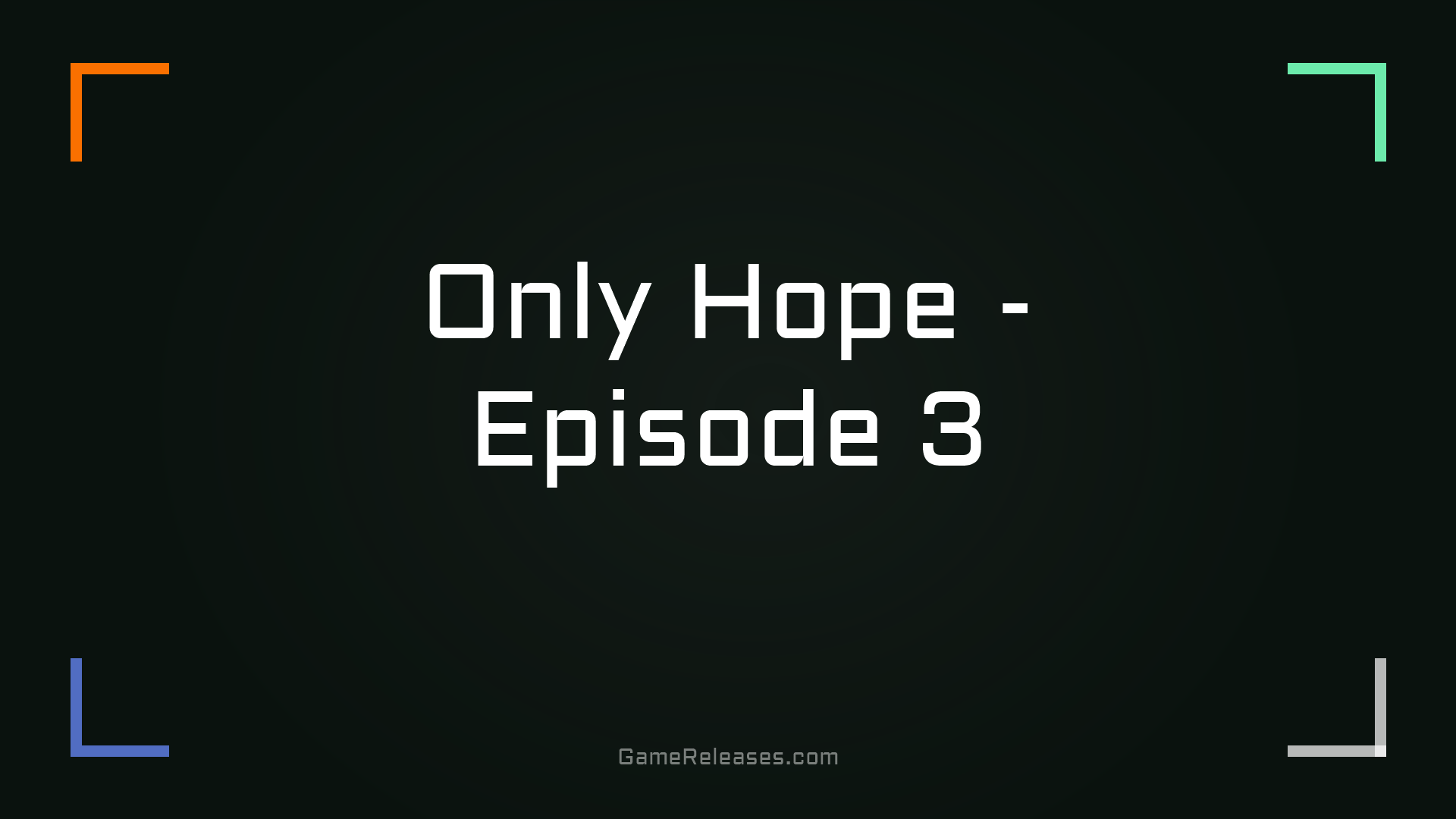 Only Hope - Episode 3