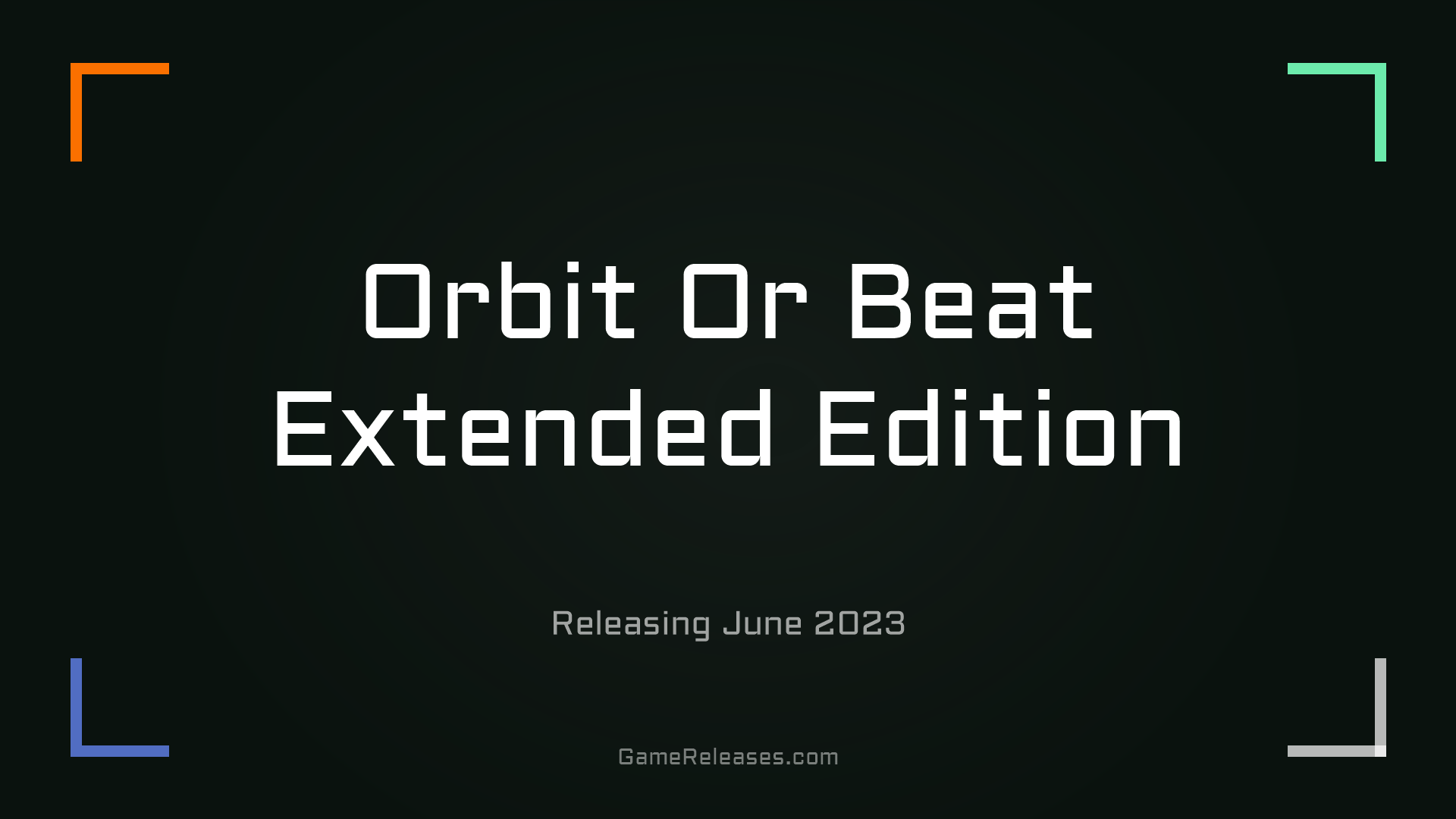 Orbit Or Beat Extended Edition