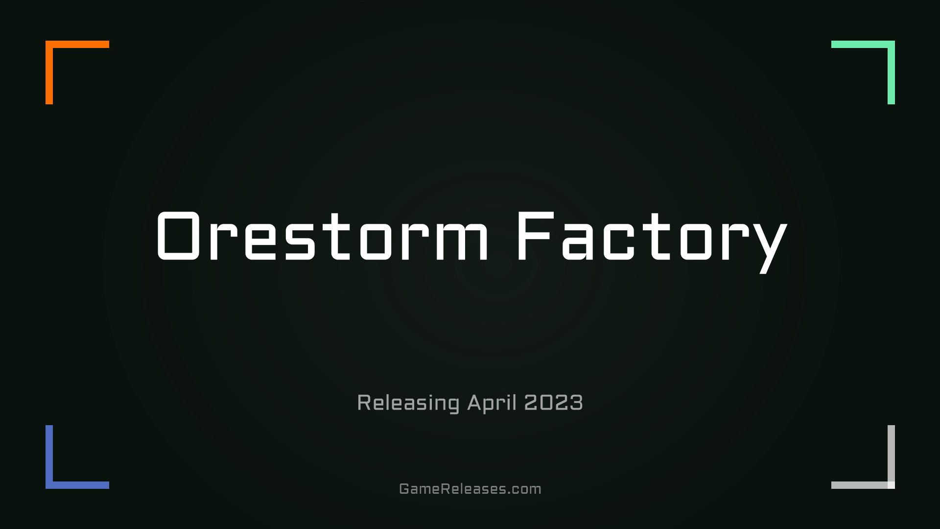 Orestorm Factory