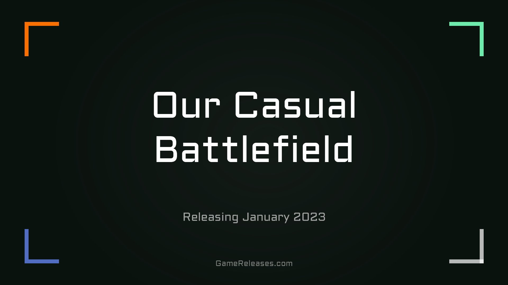 Our Casual Battlefield