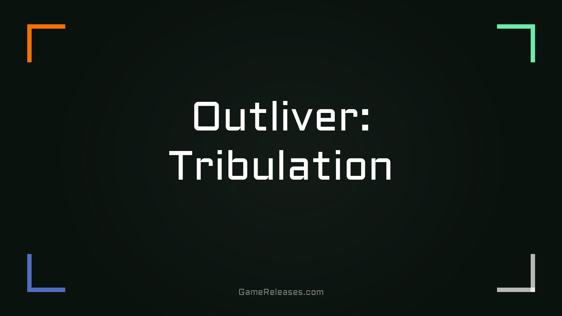 Outliver: Tribulation