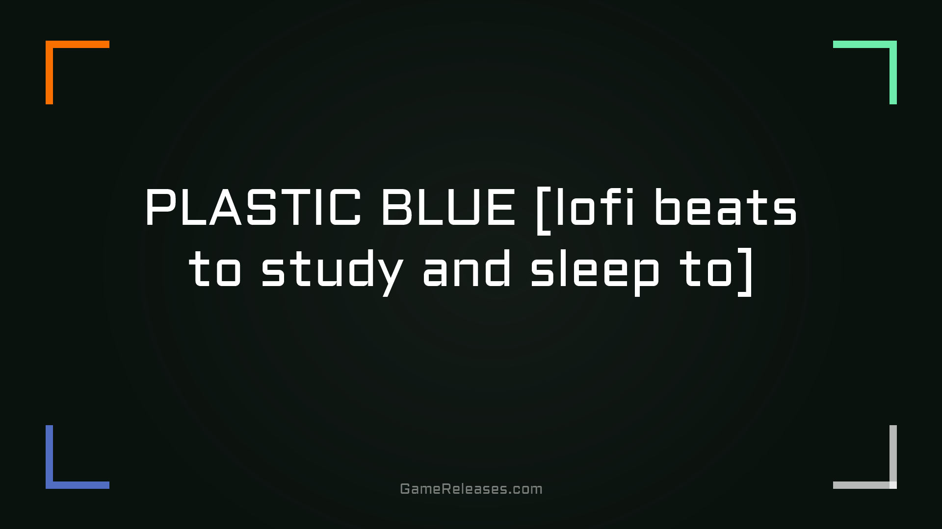 PLASTIC BLUE [lofi beats to study and sleep to]