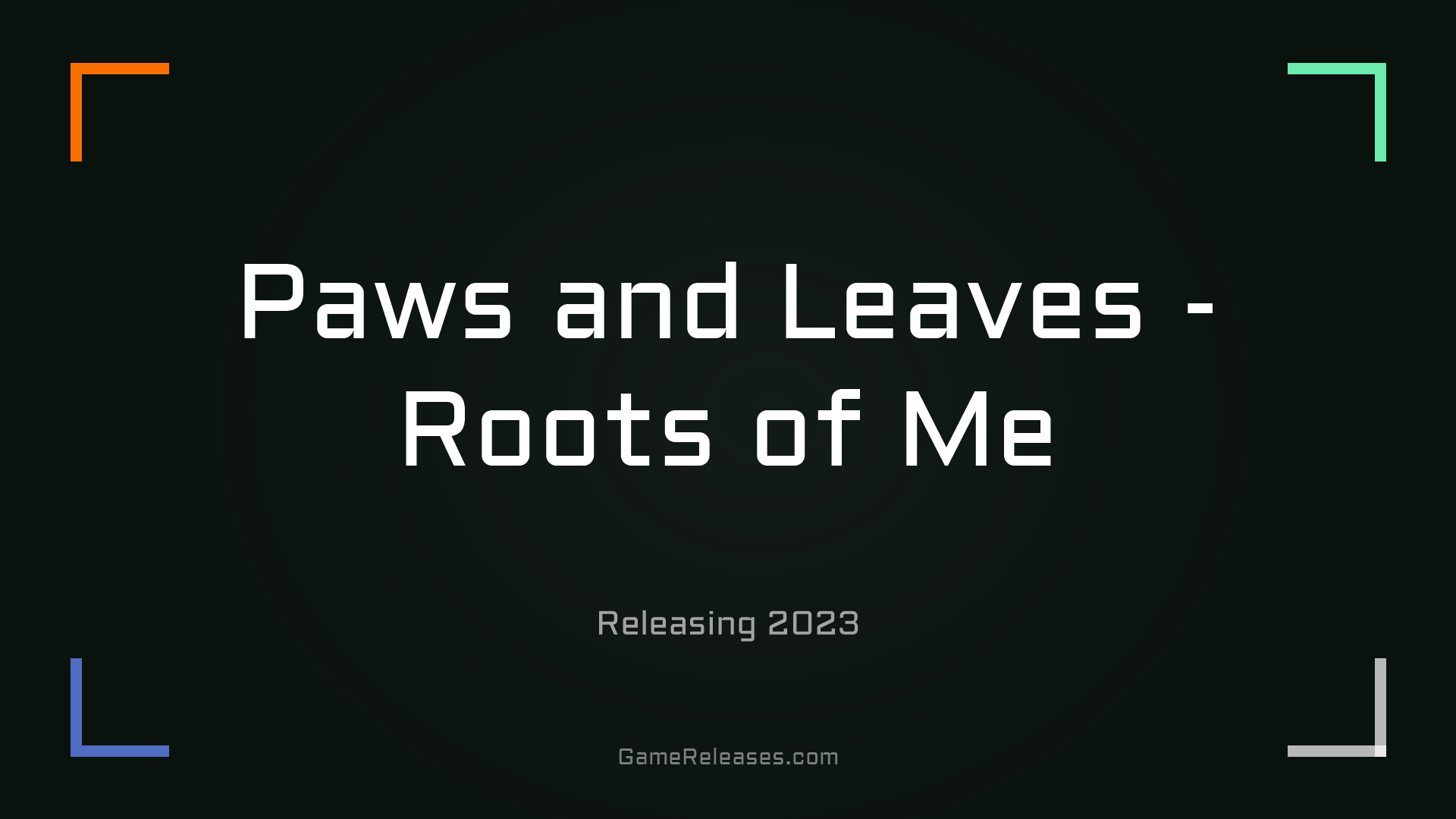 Paws and Leaves - Roots of Me