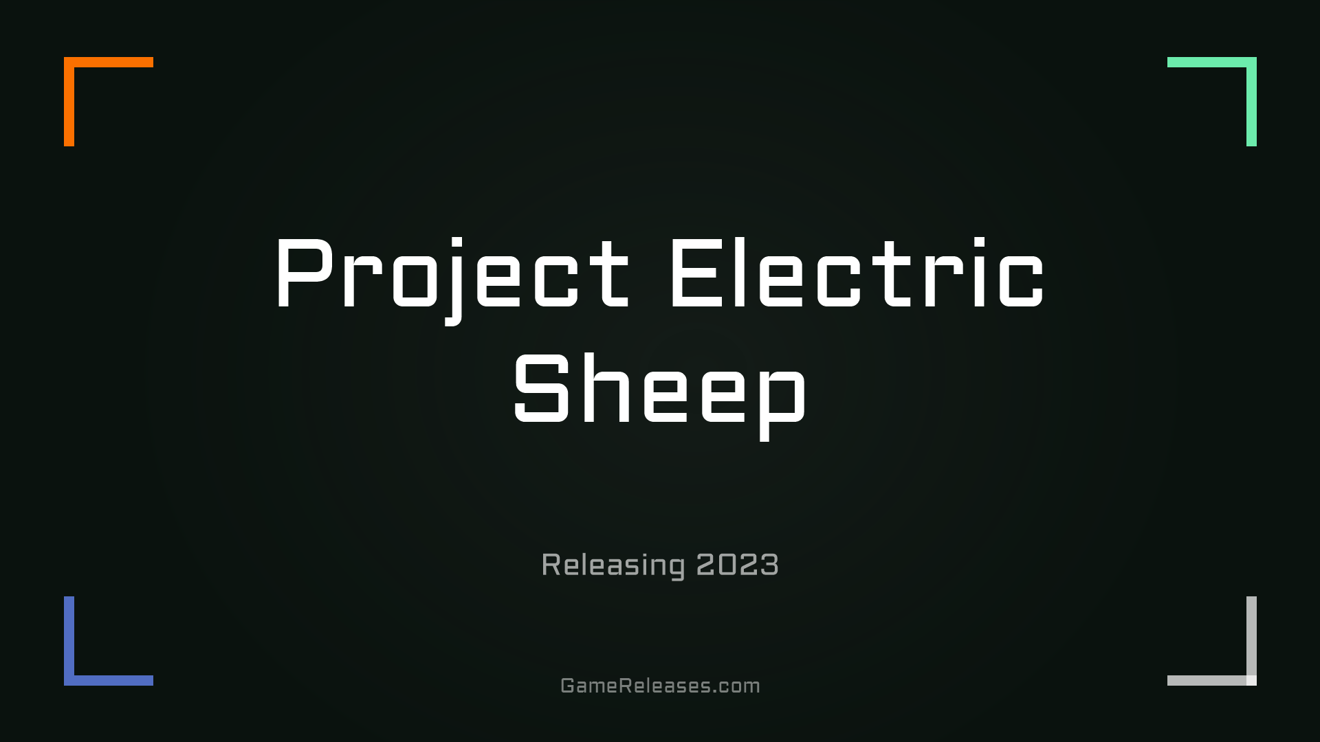 Project Electric Sheep Release Date - GameReleases.com