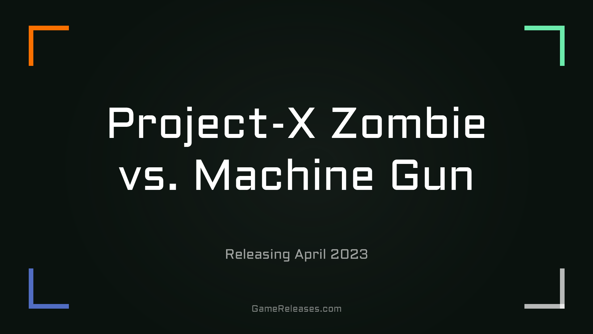 Project-X Zombie vs. Machine Gun Release Date - GameReleases.com