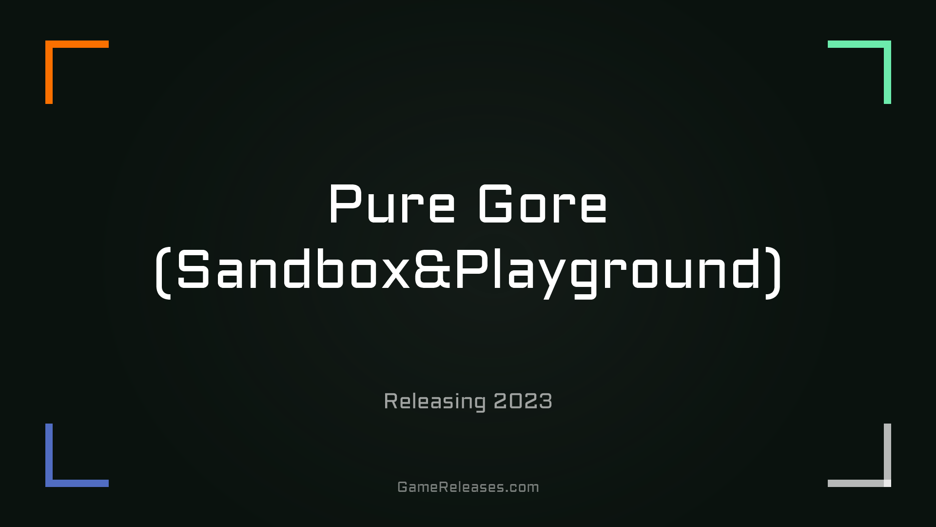 Pure Gore (Sandbox&Playground)