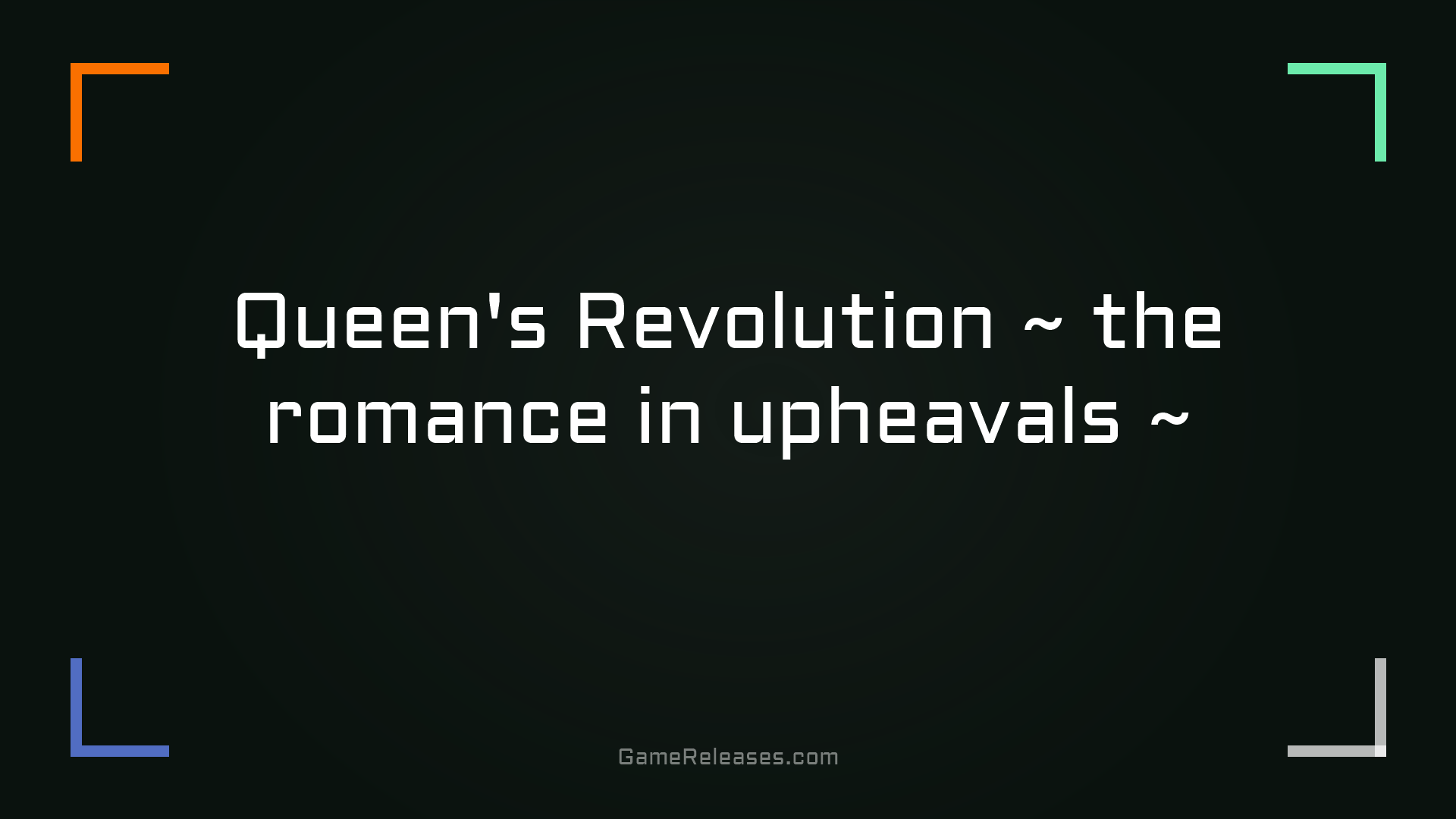 Queen's Revolution ~ the romance in upheavals ~