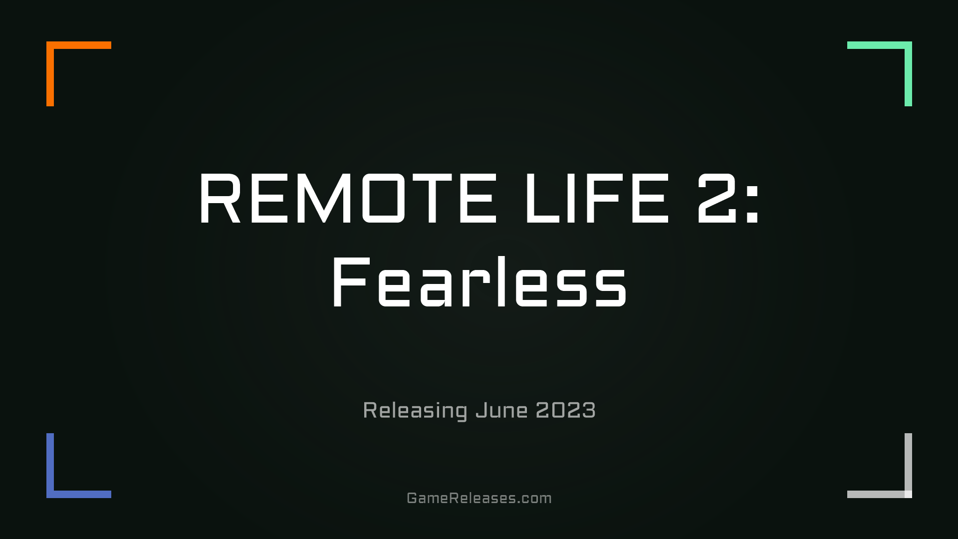 REMOTE LIFE 2: Fearless
