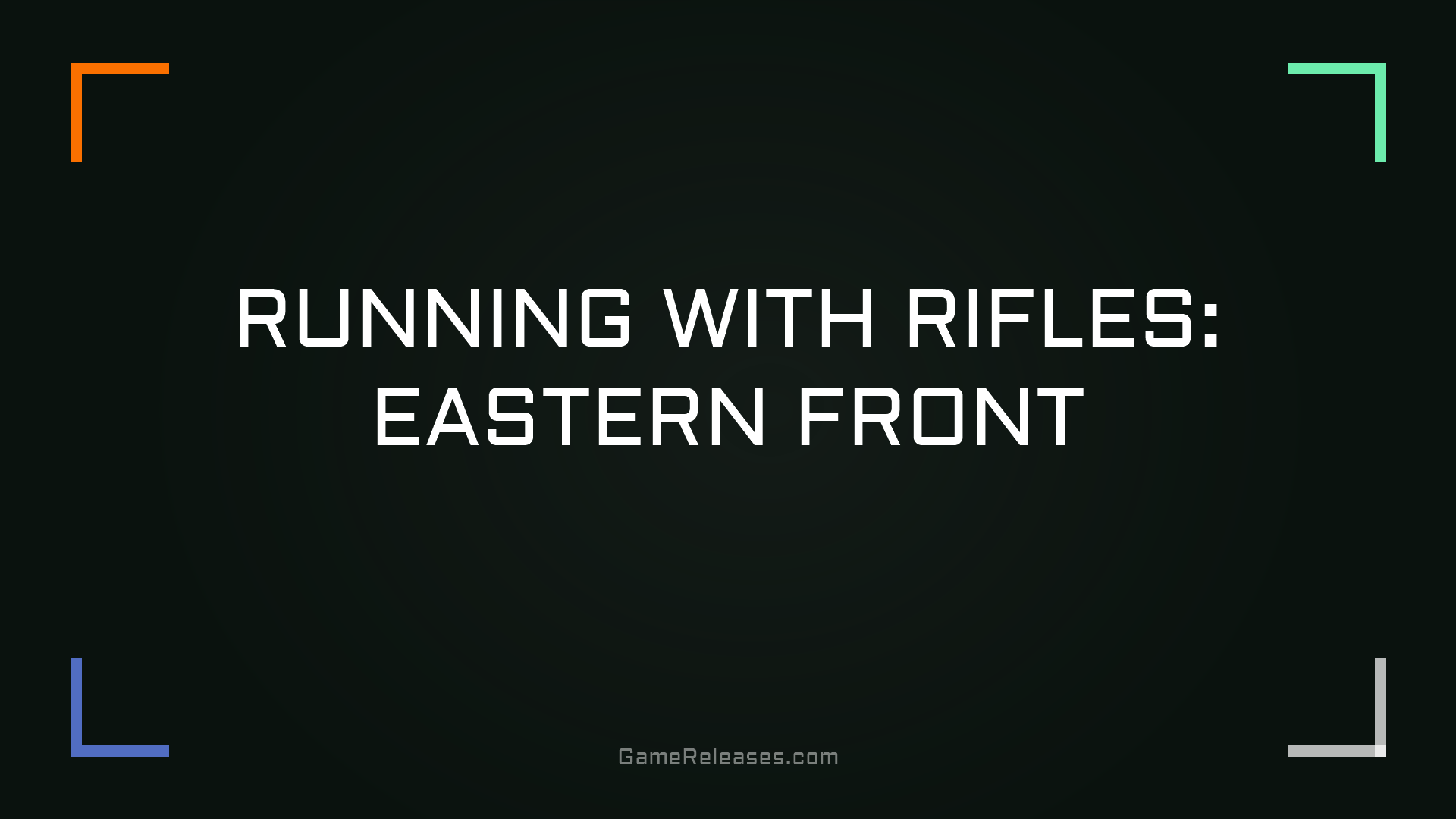 RUNNING WITH RIFLES: EASTERN FRONT