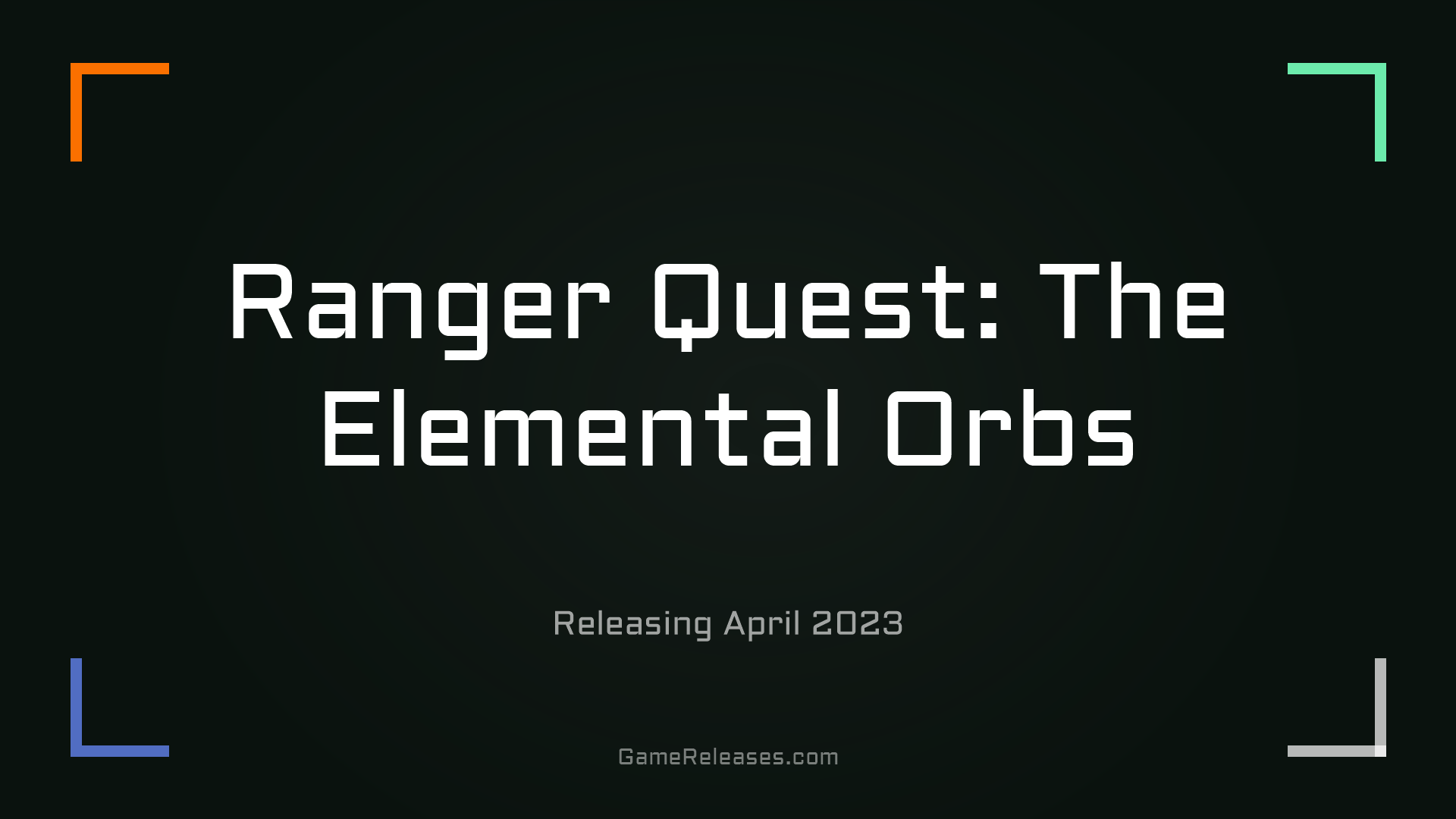 Ranger Quest: The Elemental Orbs