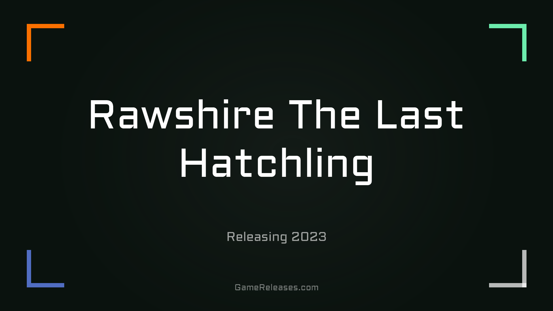 Rawshire The Last Hatchling