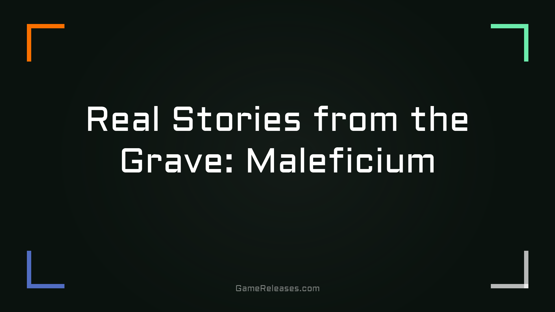 Real Stories from the Grave: Maleficium