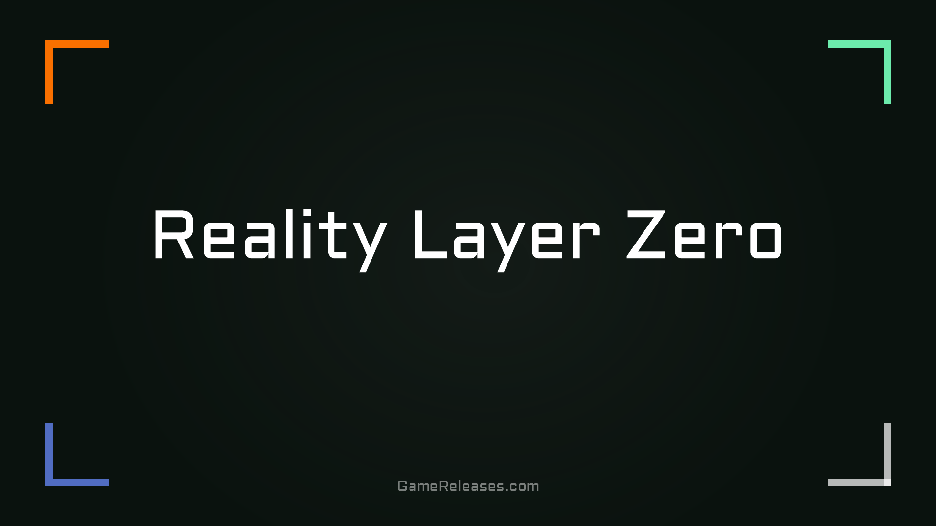Reality Layer Zero