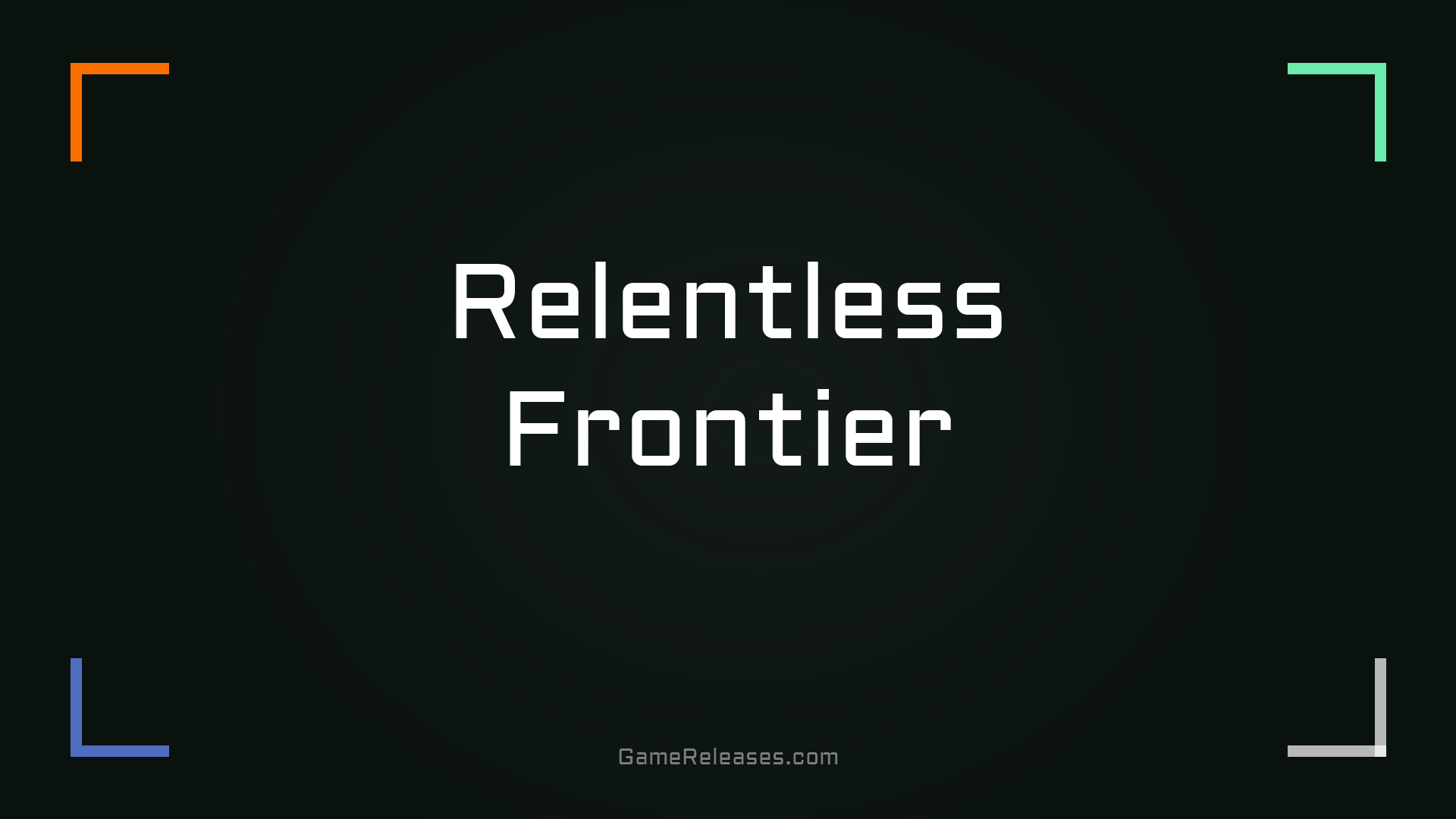 Relentless Frontier