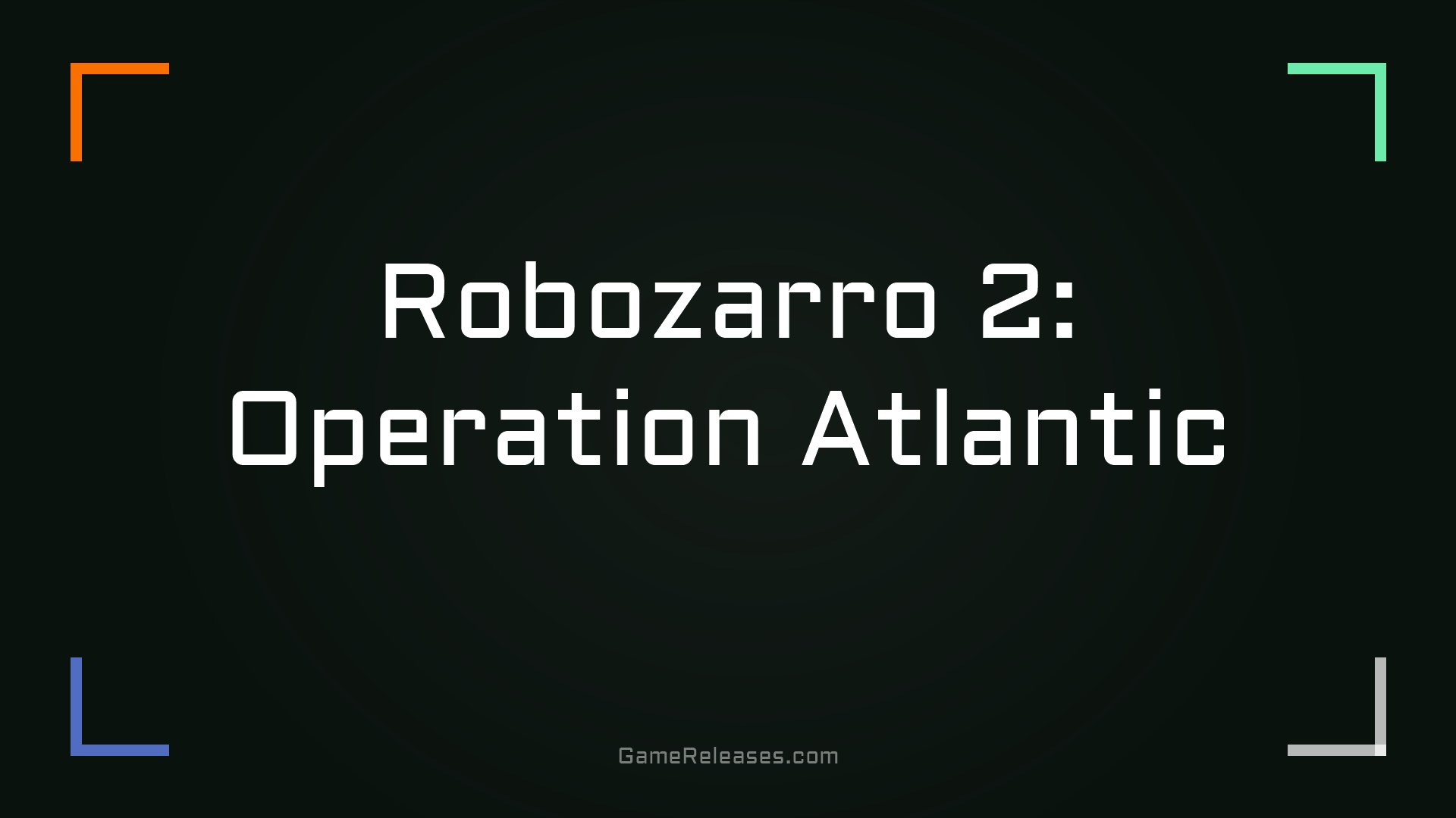 Robozarro 2: Operation Atlantic