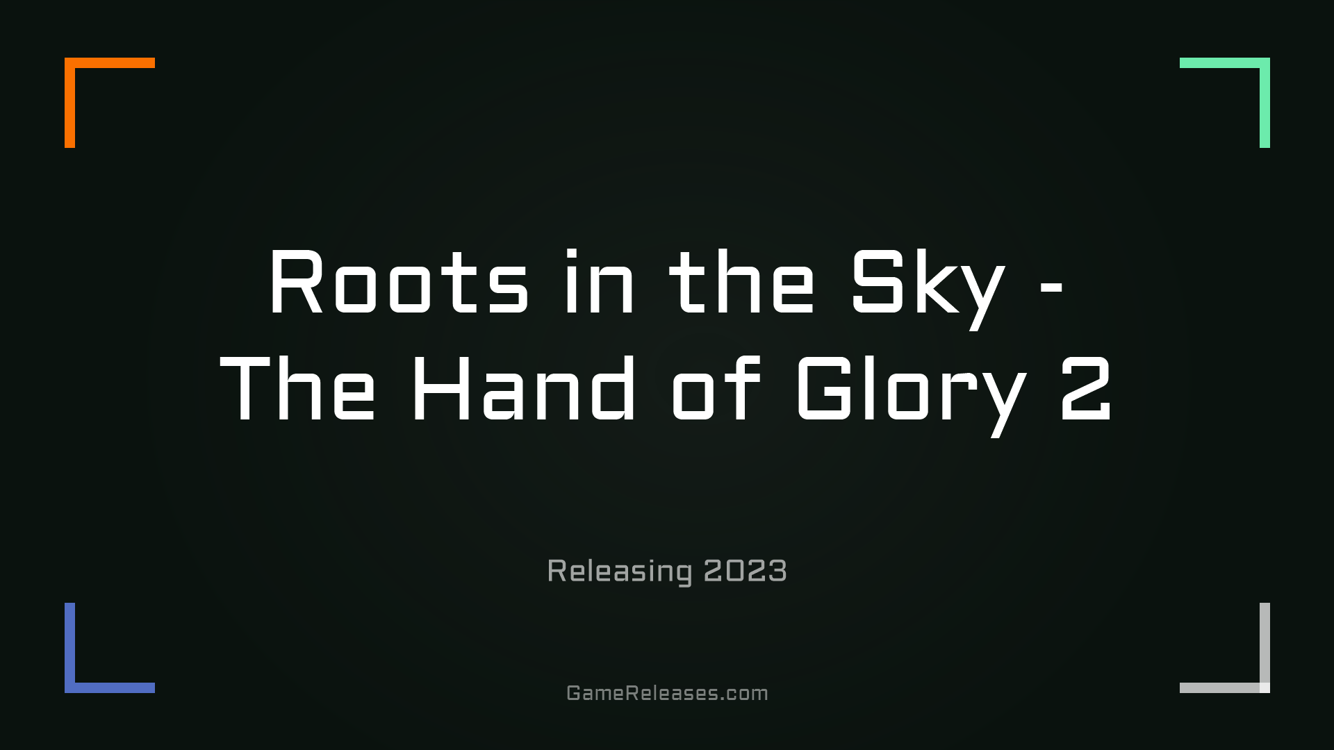 Roots in the Sky - The Hand of Glory 2