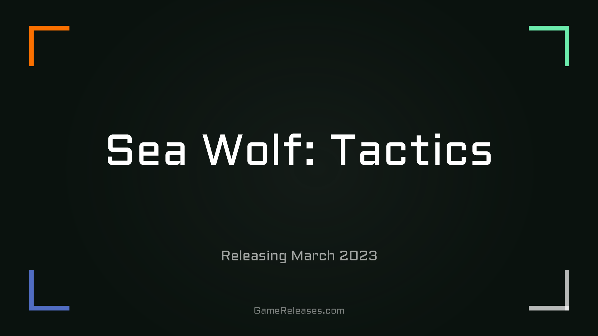 Sea Wolf: Tactics