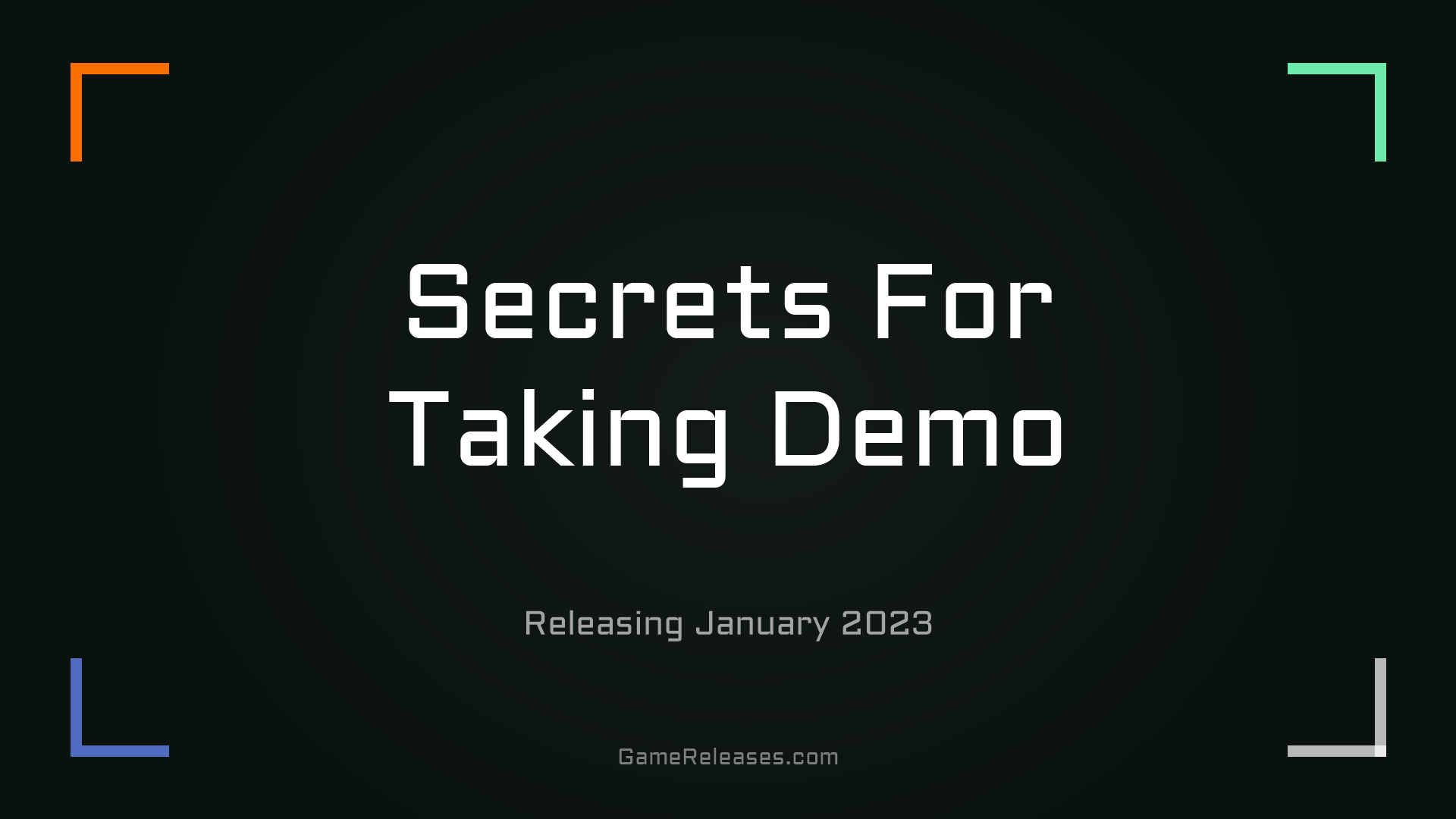 Secrets For Taking Demo