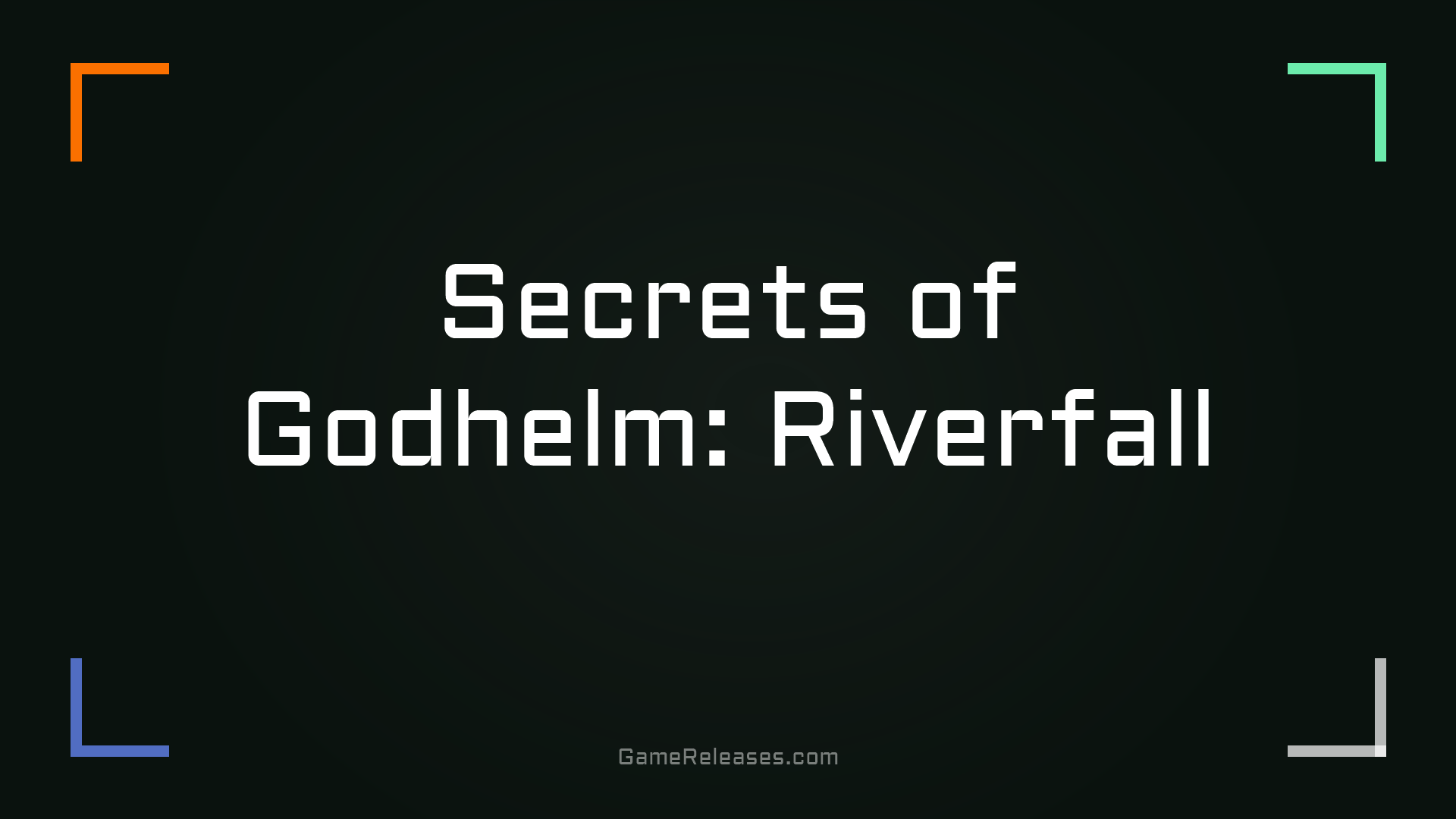 Secrets of Godhelm: Riverfall