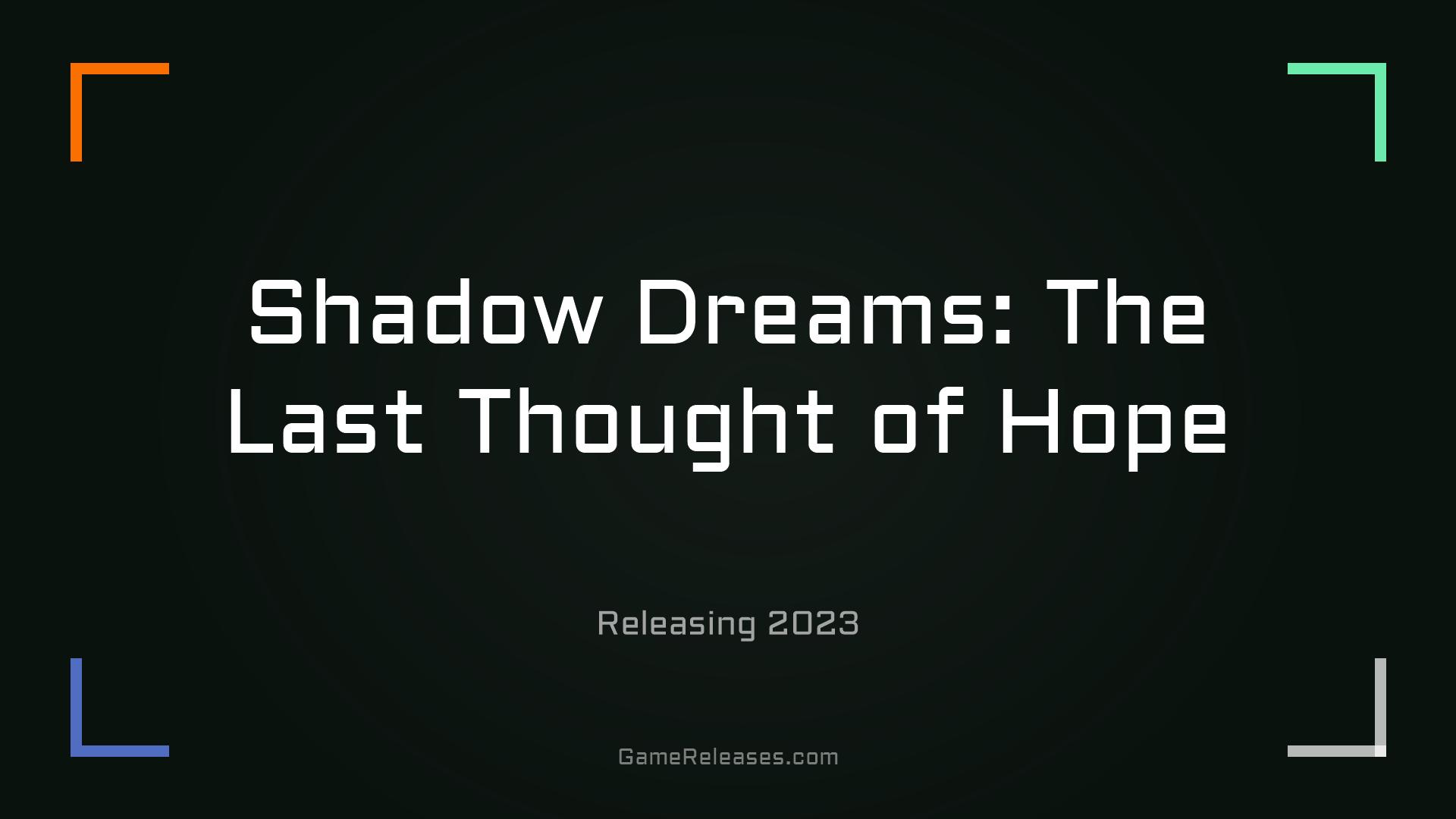 Shadow Dreams: The Last Thought of Hope trailer