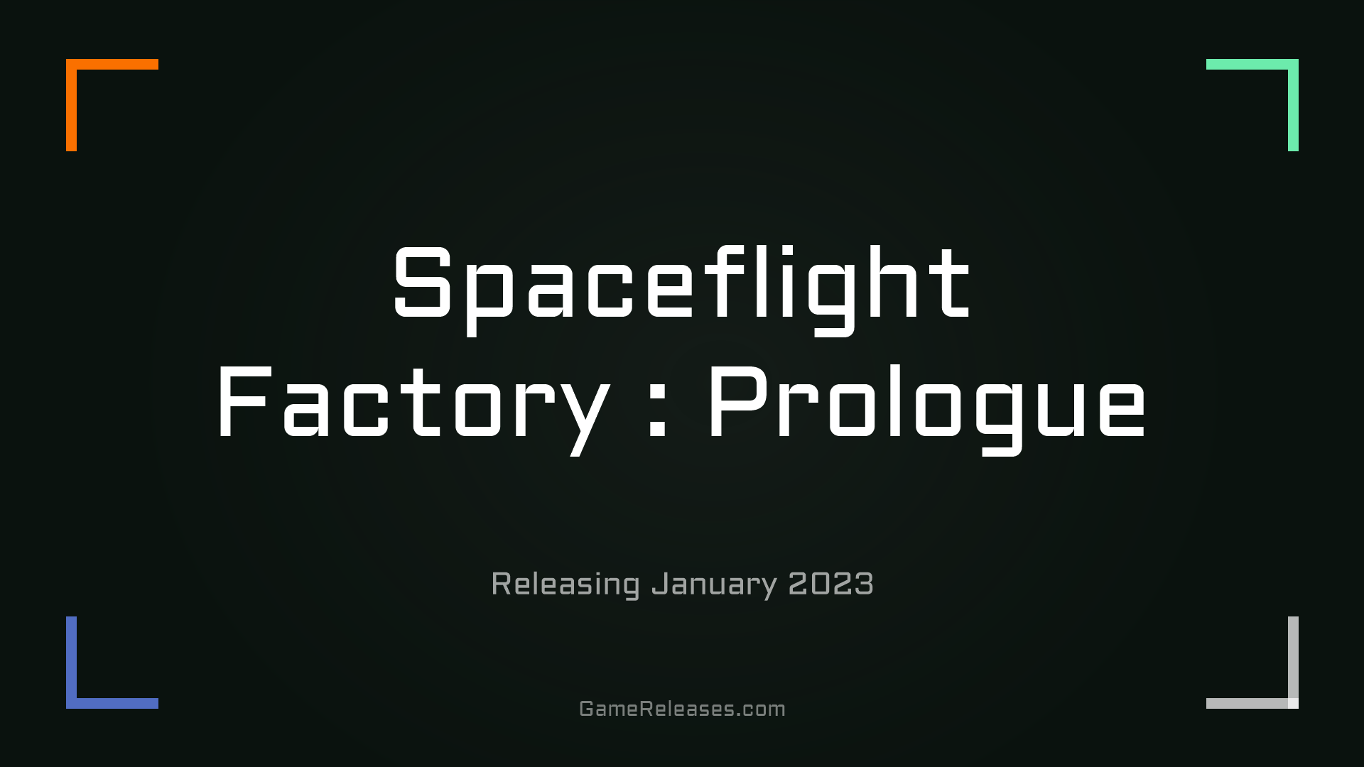 Spaceflight Factory : Prologue