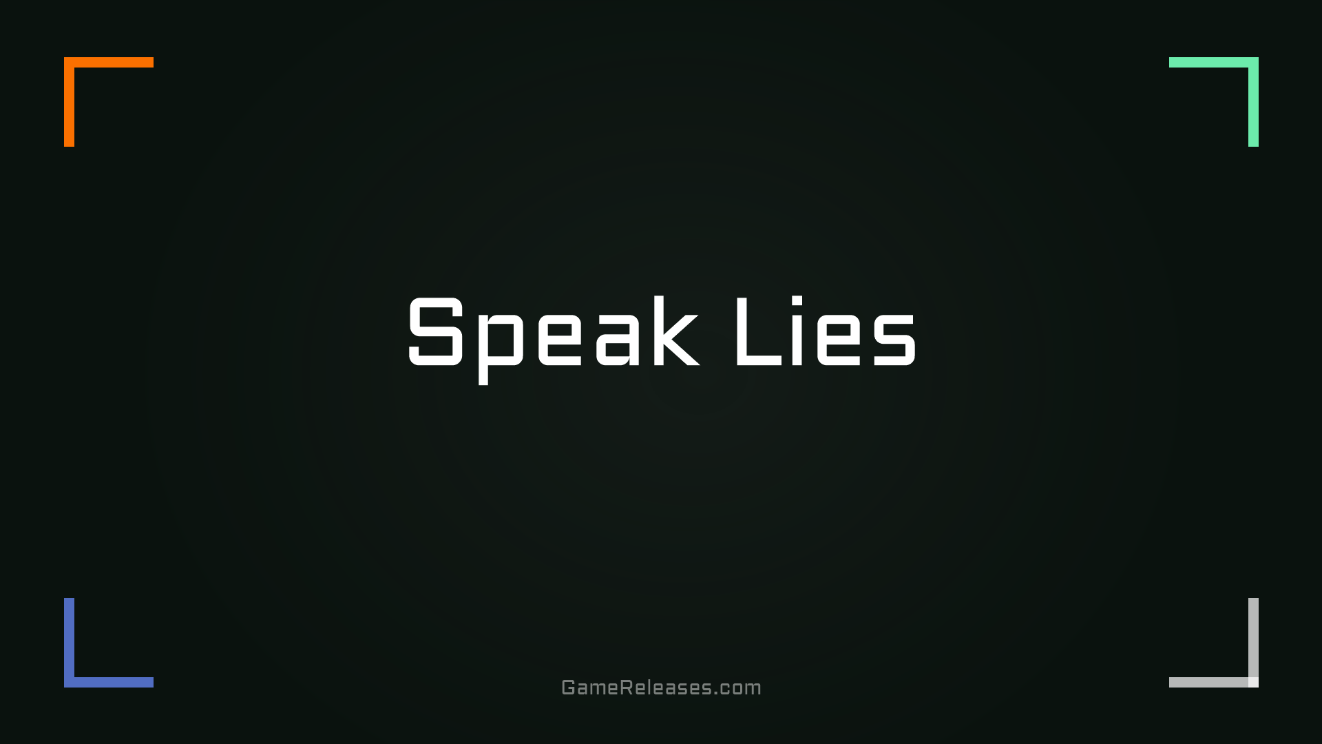 Speak Lies