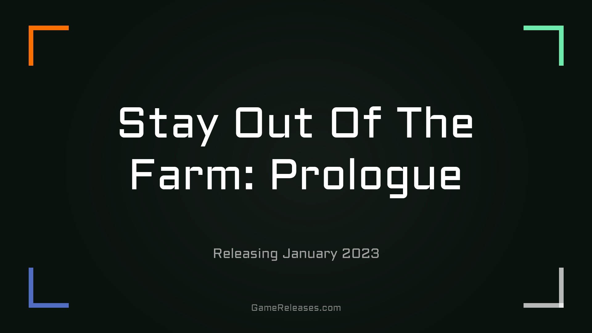 Stay Out Of The Farm: Prologue