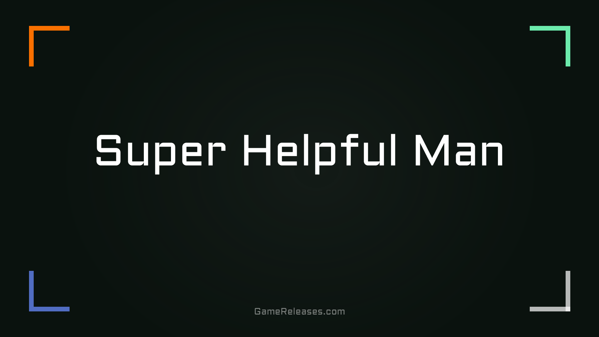 Super Helpful Man