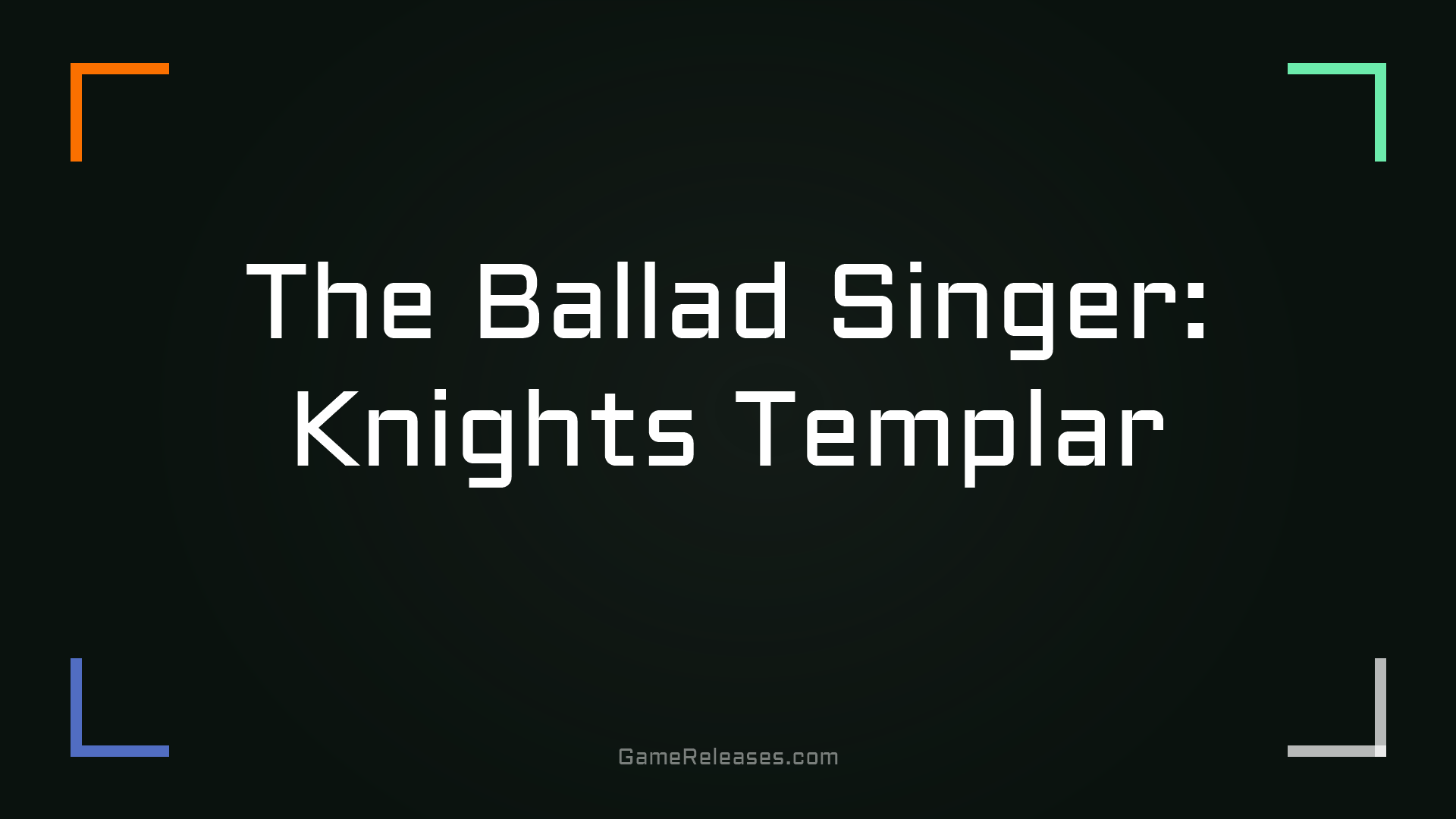 The Ballad Singer: Knights Templar