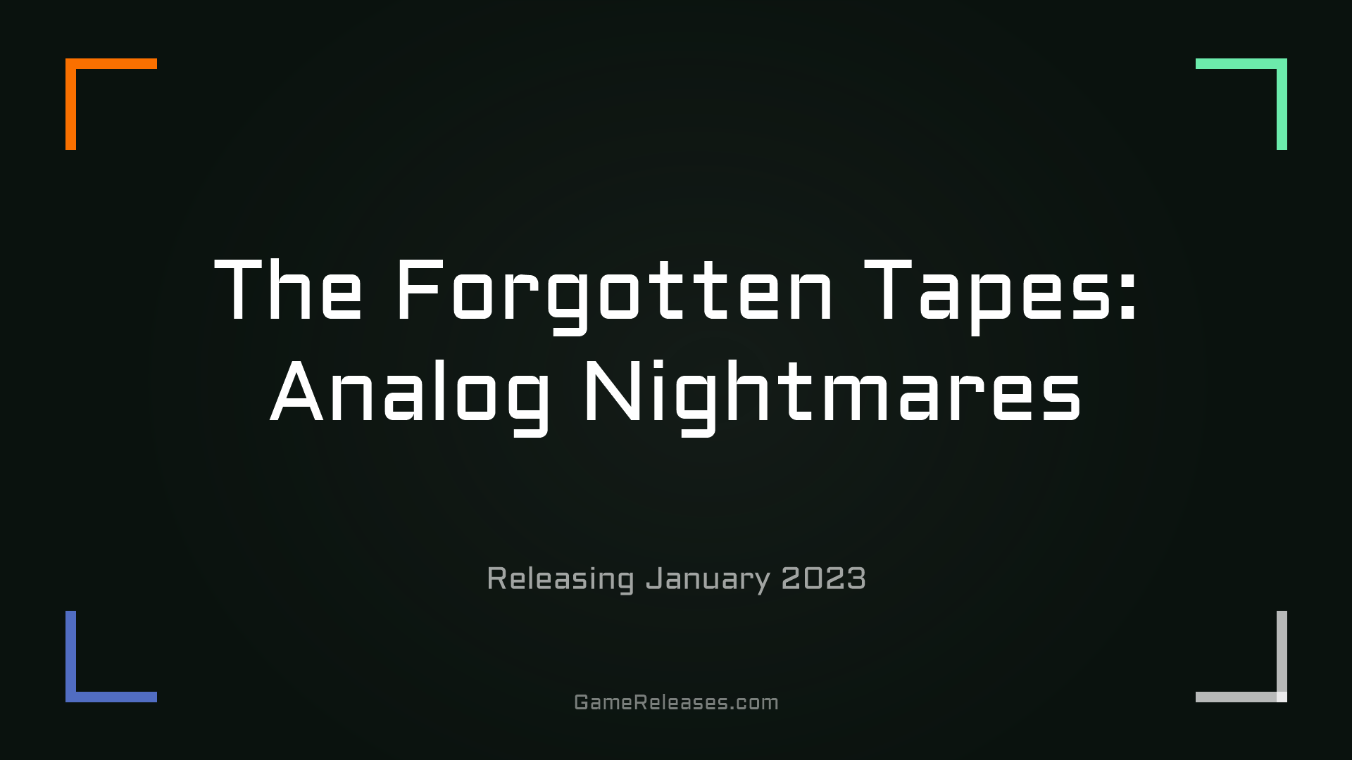 The Forgotten Tapes: Analog Nightmares