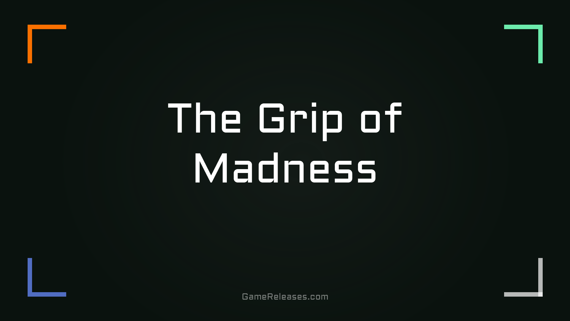 The Grip of Madness
