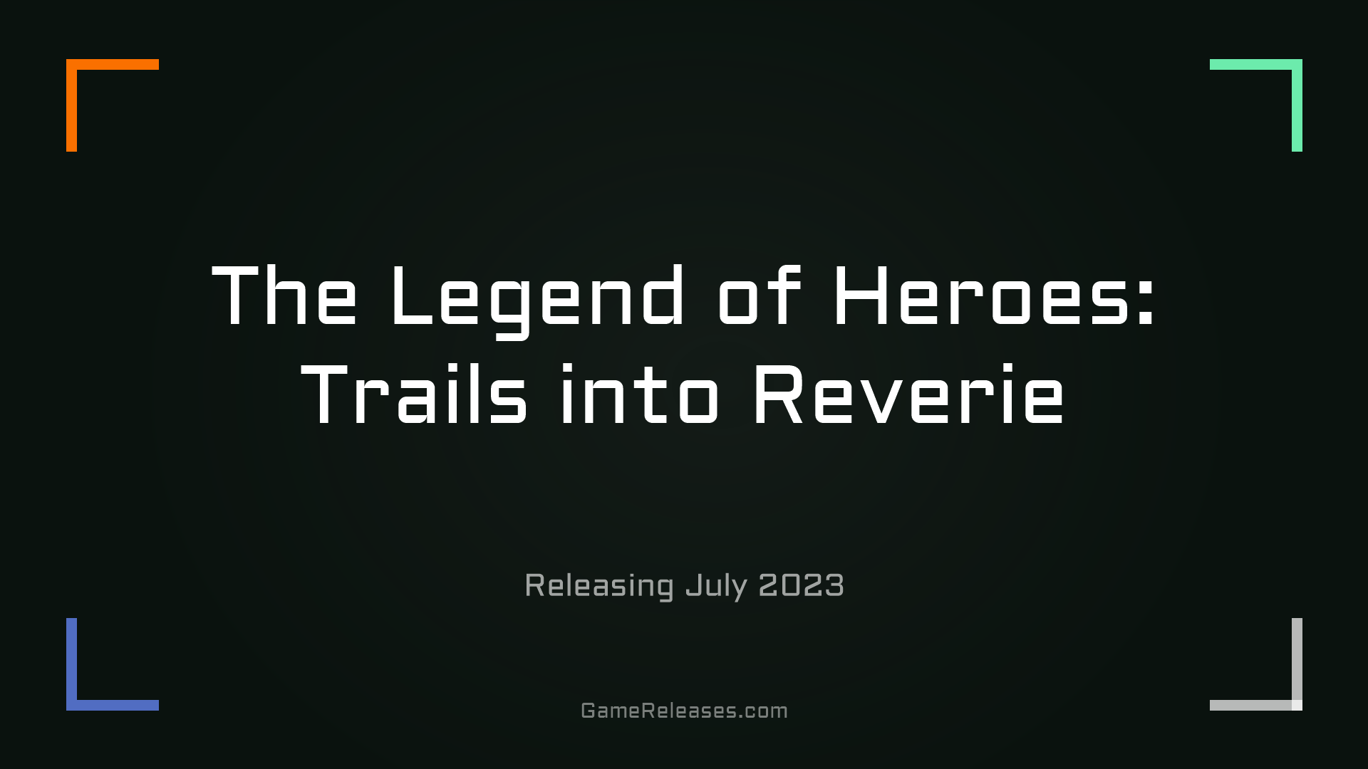 The Legend of Heroes: Trails into Reverie trailer