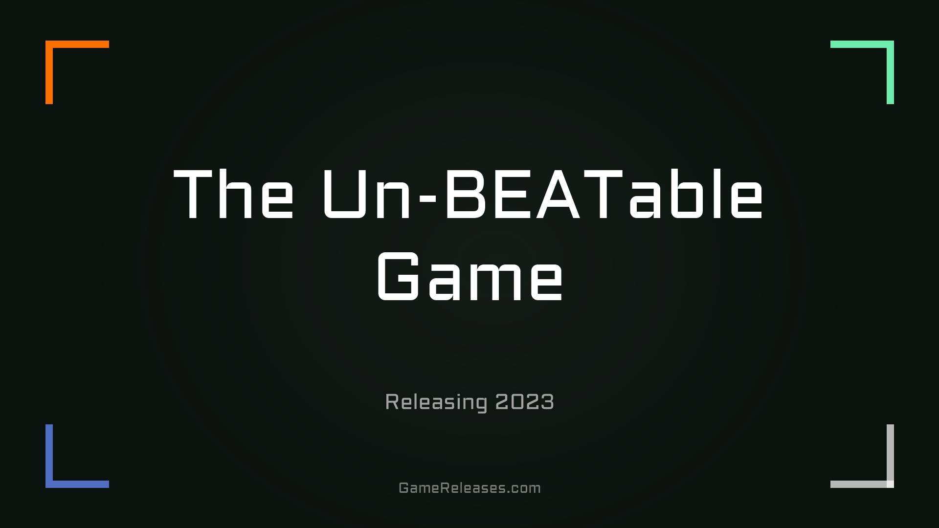 The Un-BEATable Game