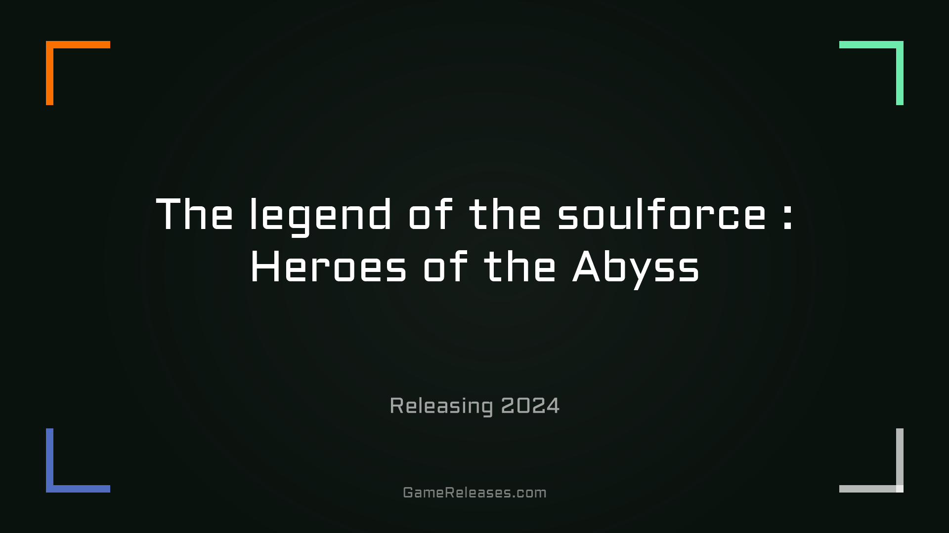 The legend of the soulforce : Heroes of the Abyss