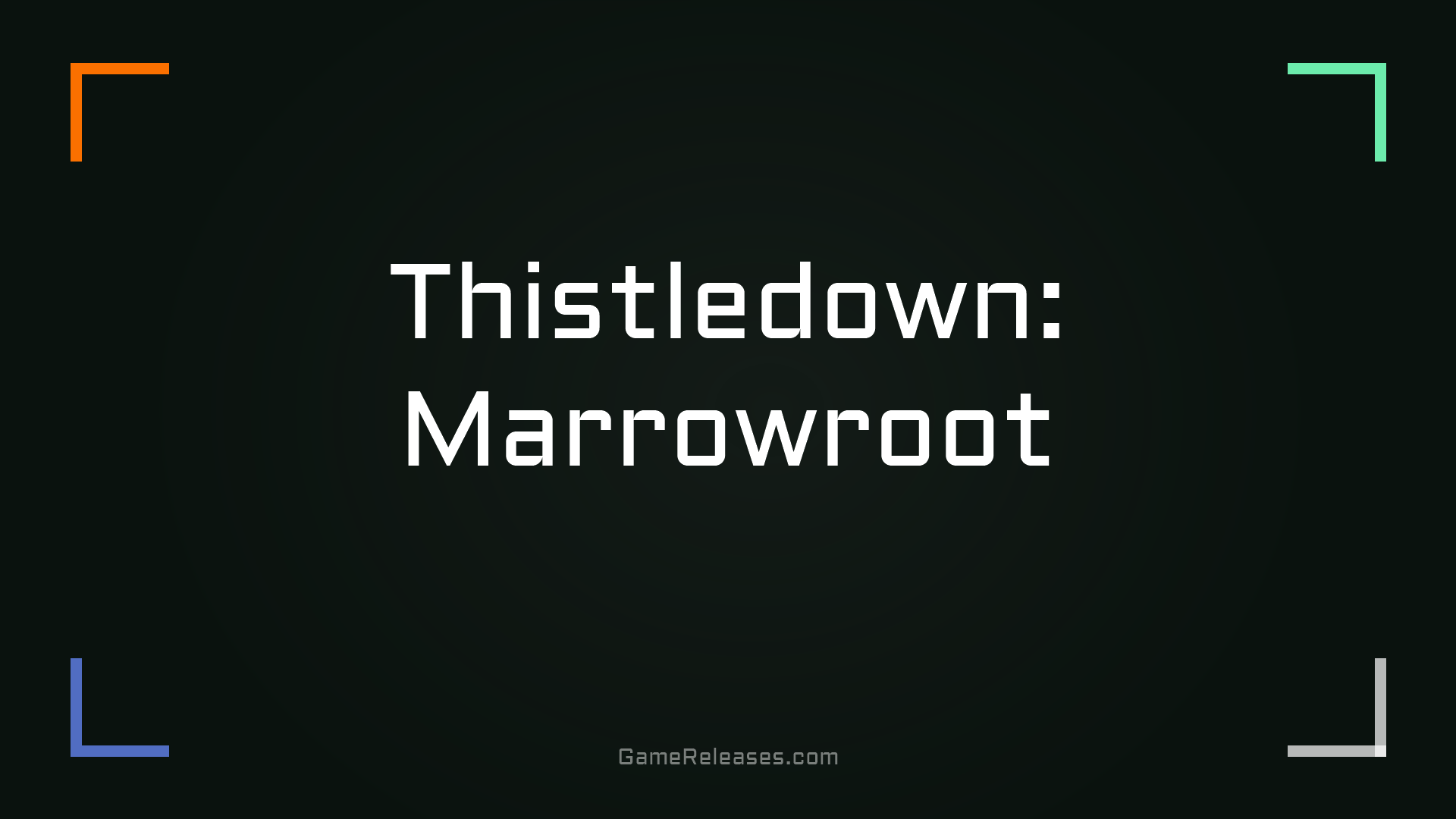 Thistledown: Marrowroot