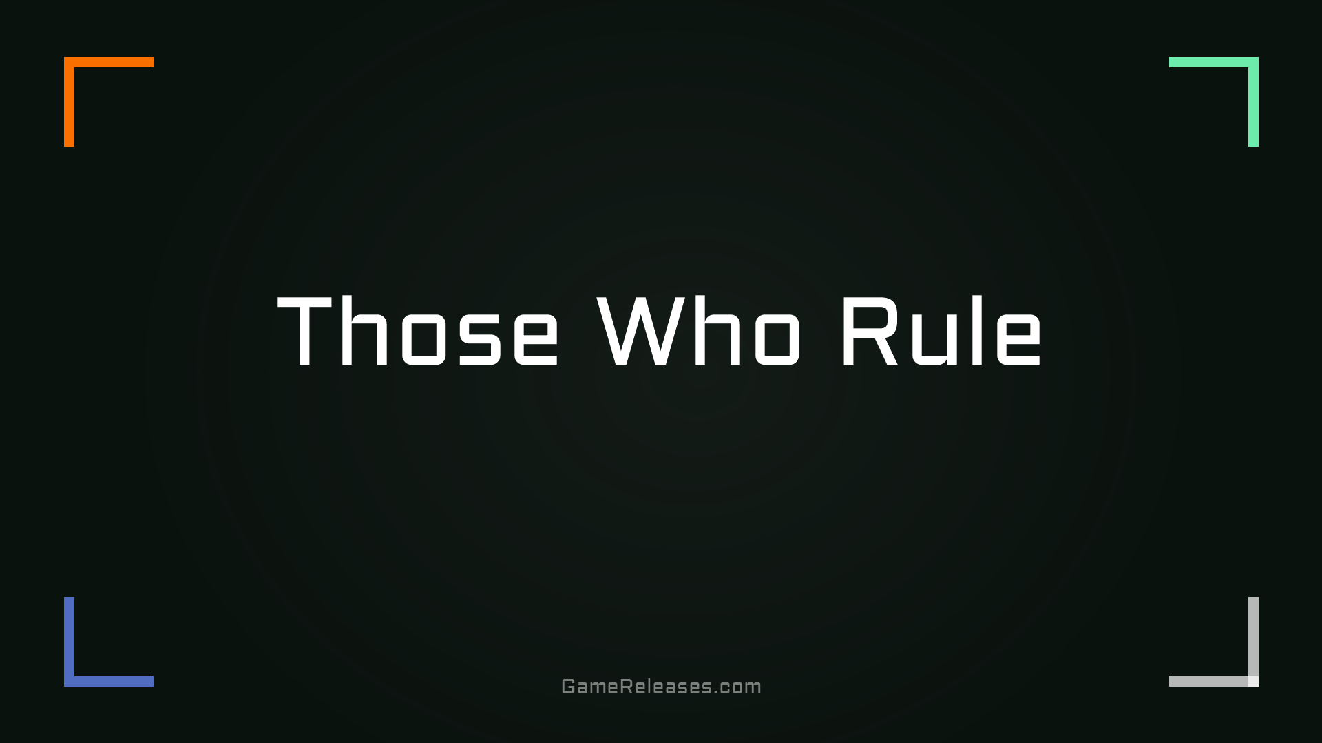 Those Who Rule