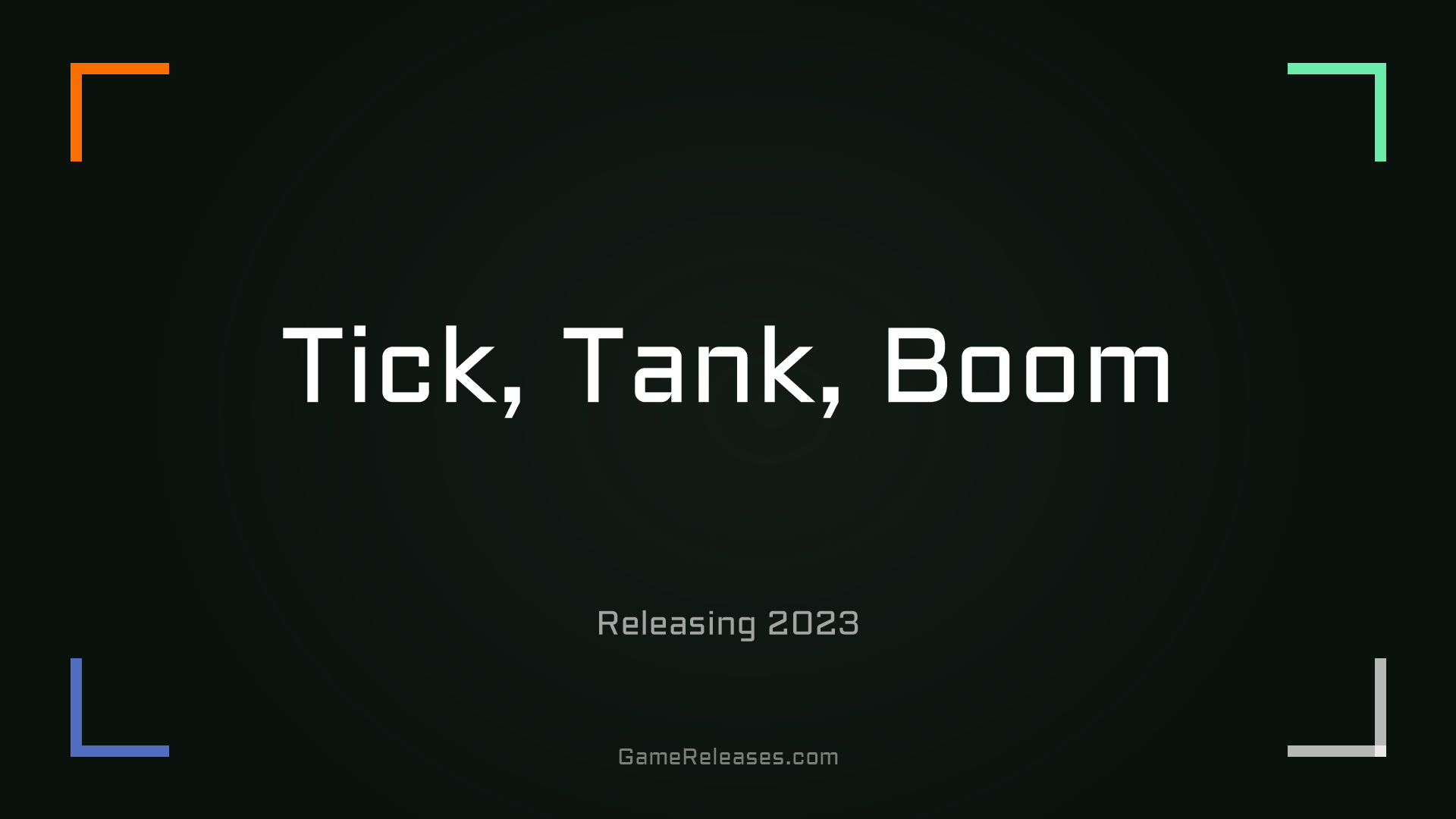 Tick, Tank, Boom