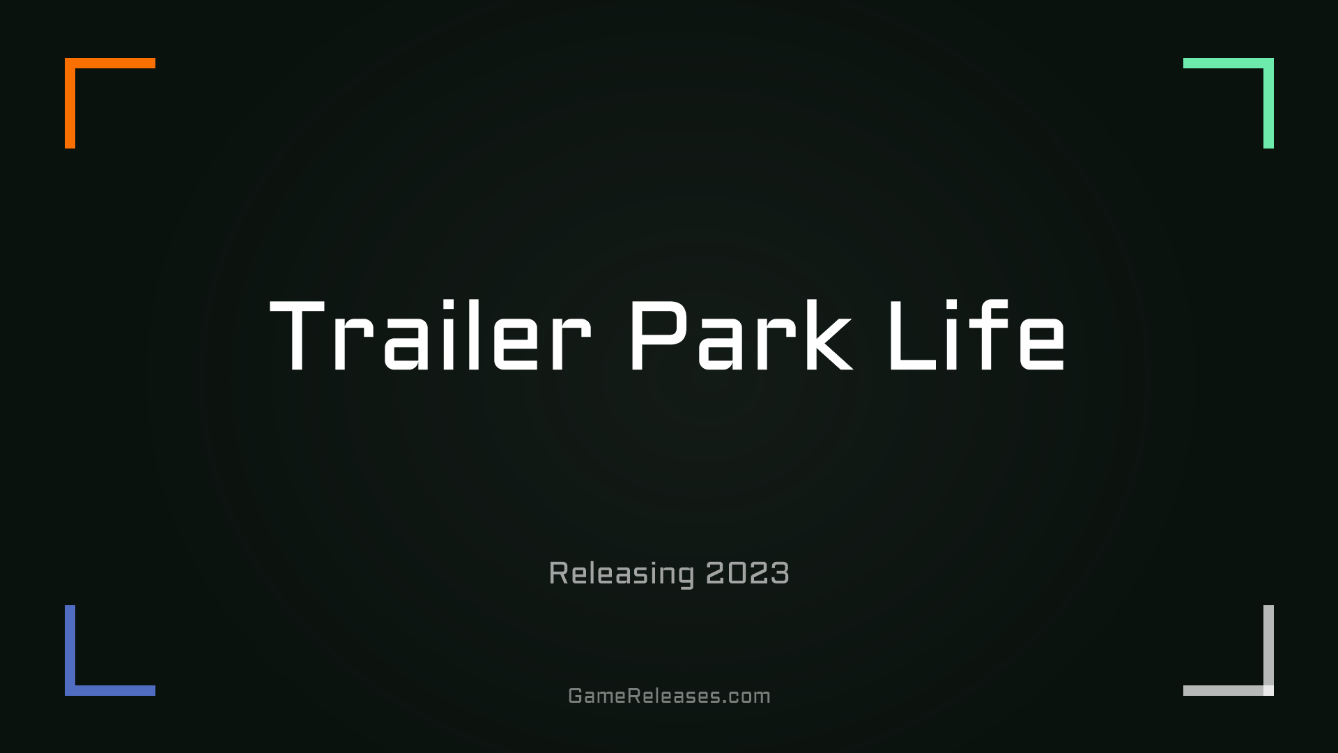 Trailer Park Life trailer