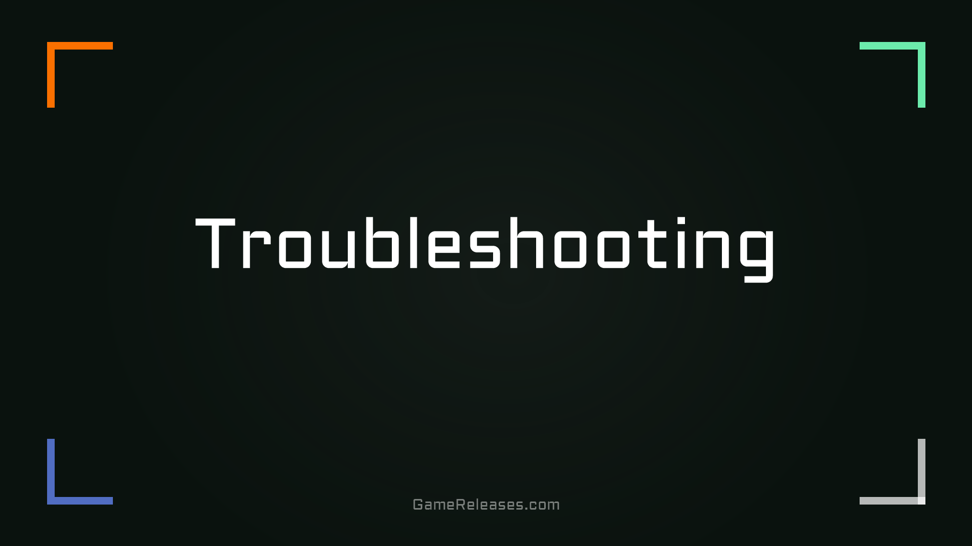 Troubleshooting