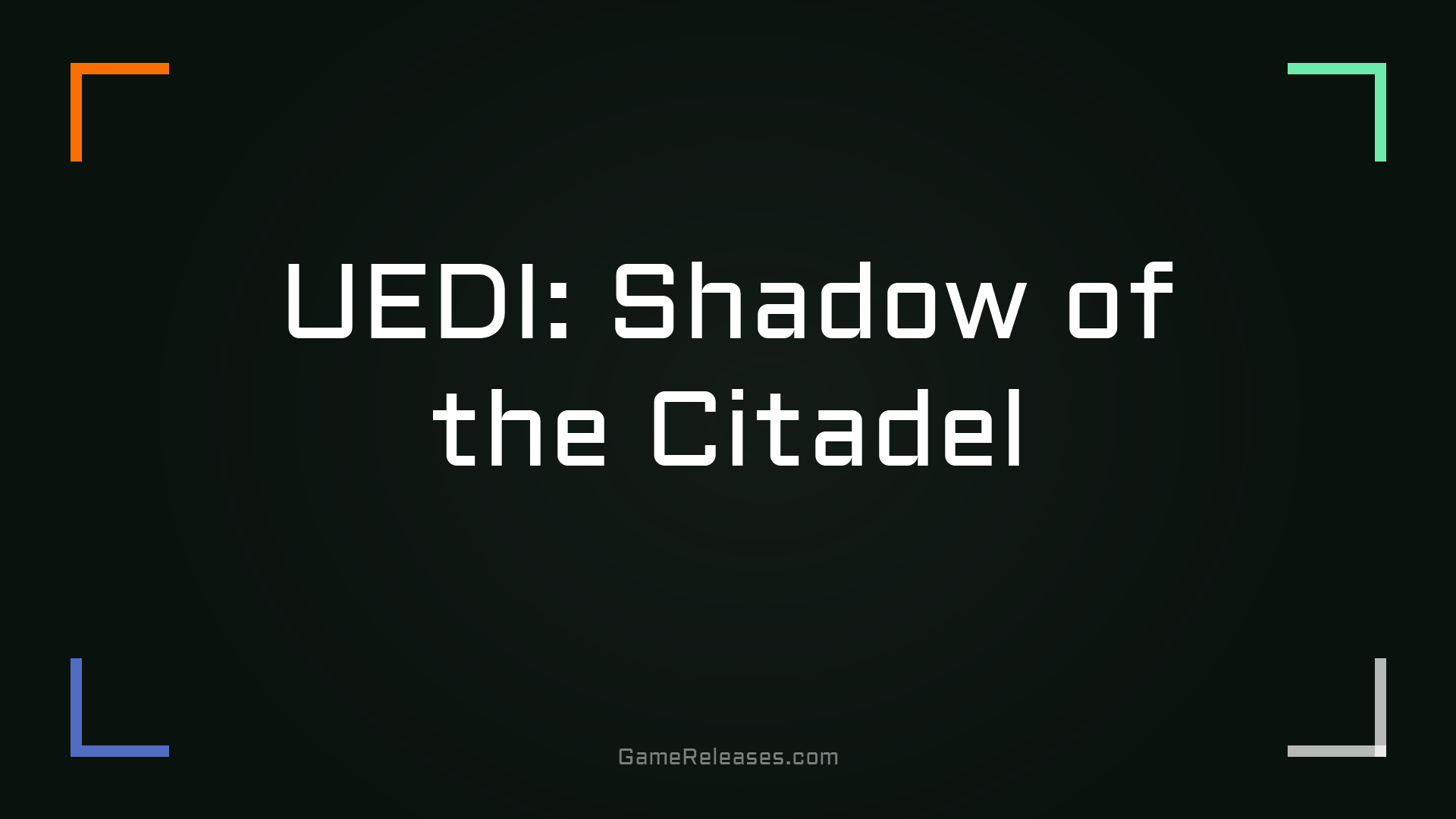 UEDI: Shadow of the Citadel trailer
