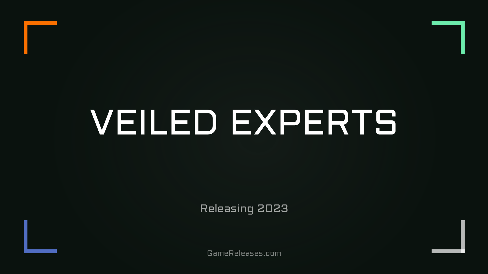 VEILED EXPERTS Release Date - GameReleases.com