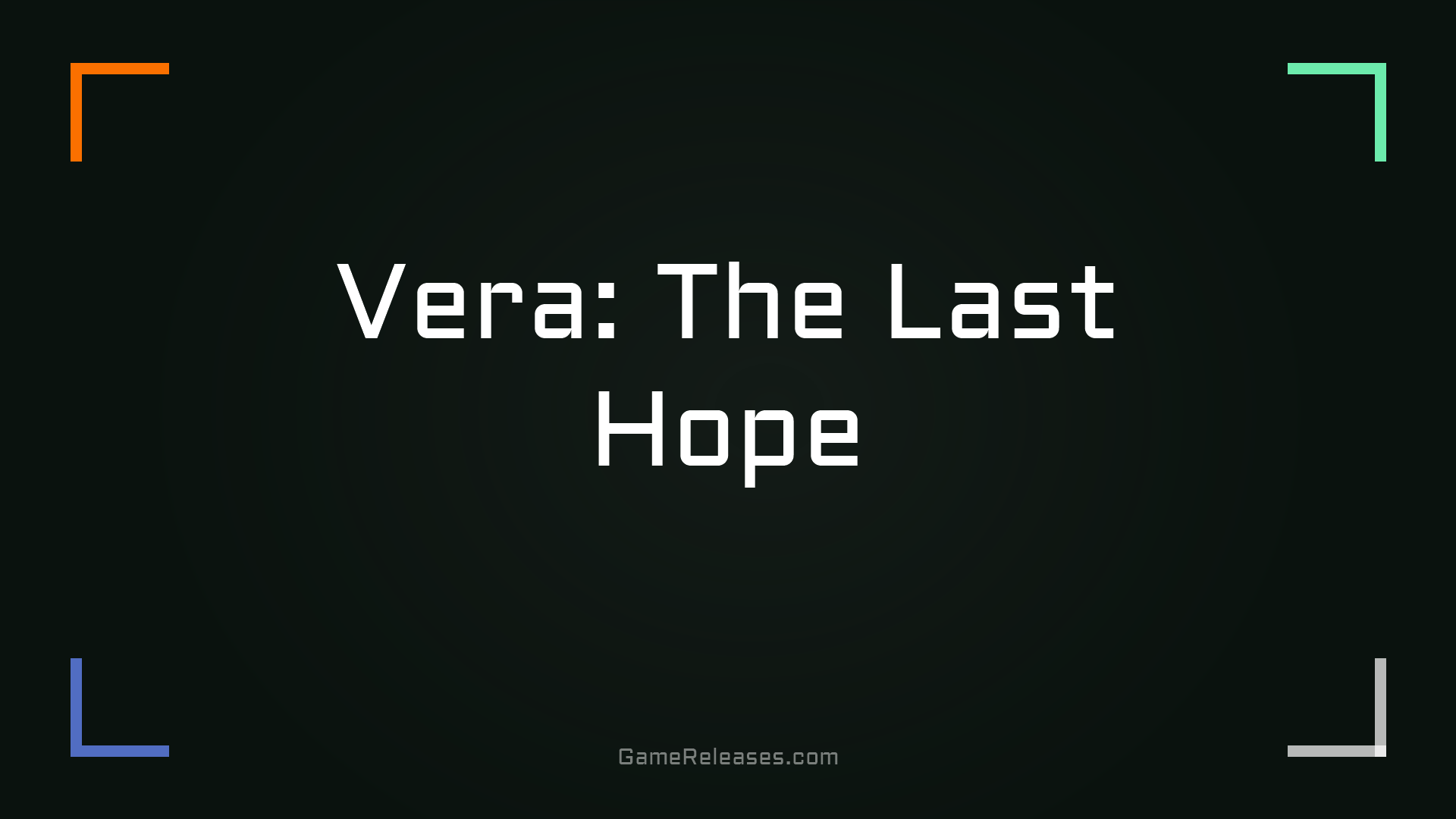Vera: The Last Hope