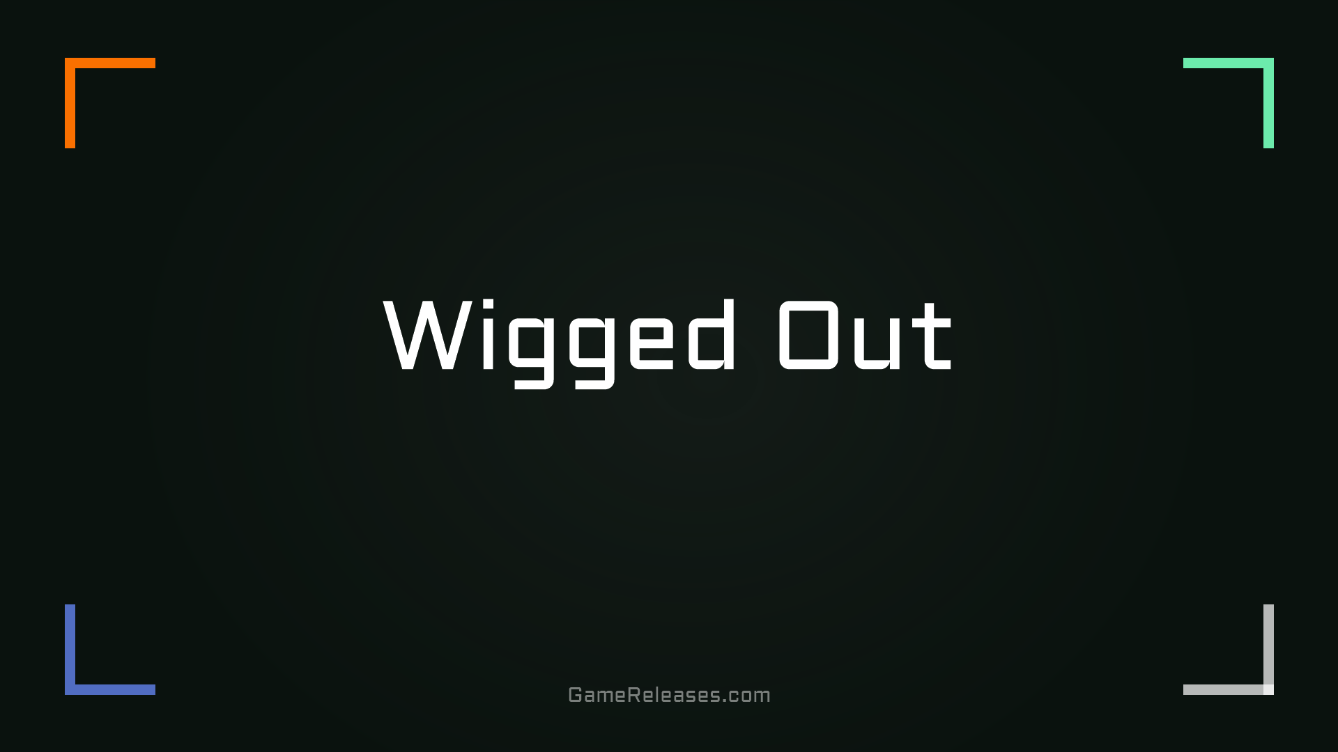 Wigged Out