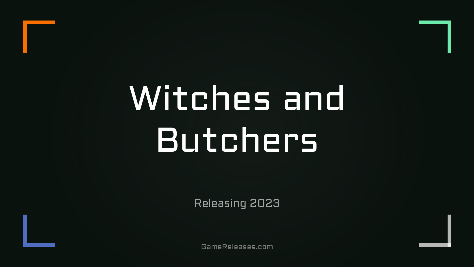 Witches and Butchers