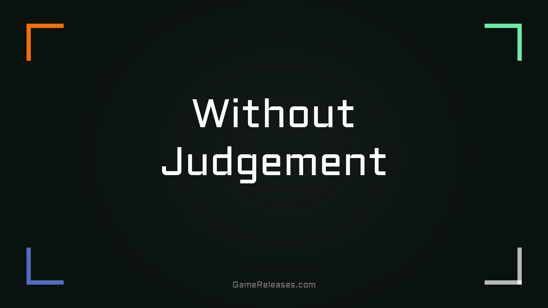 Without Judgement