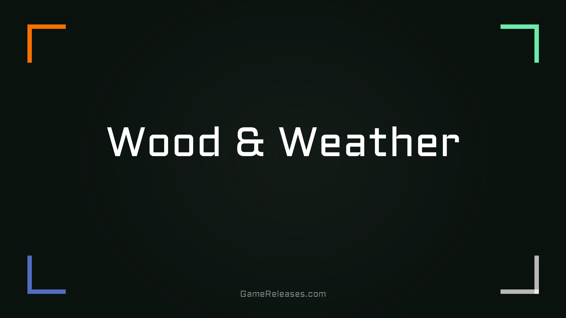 Wood & Weather
