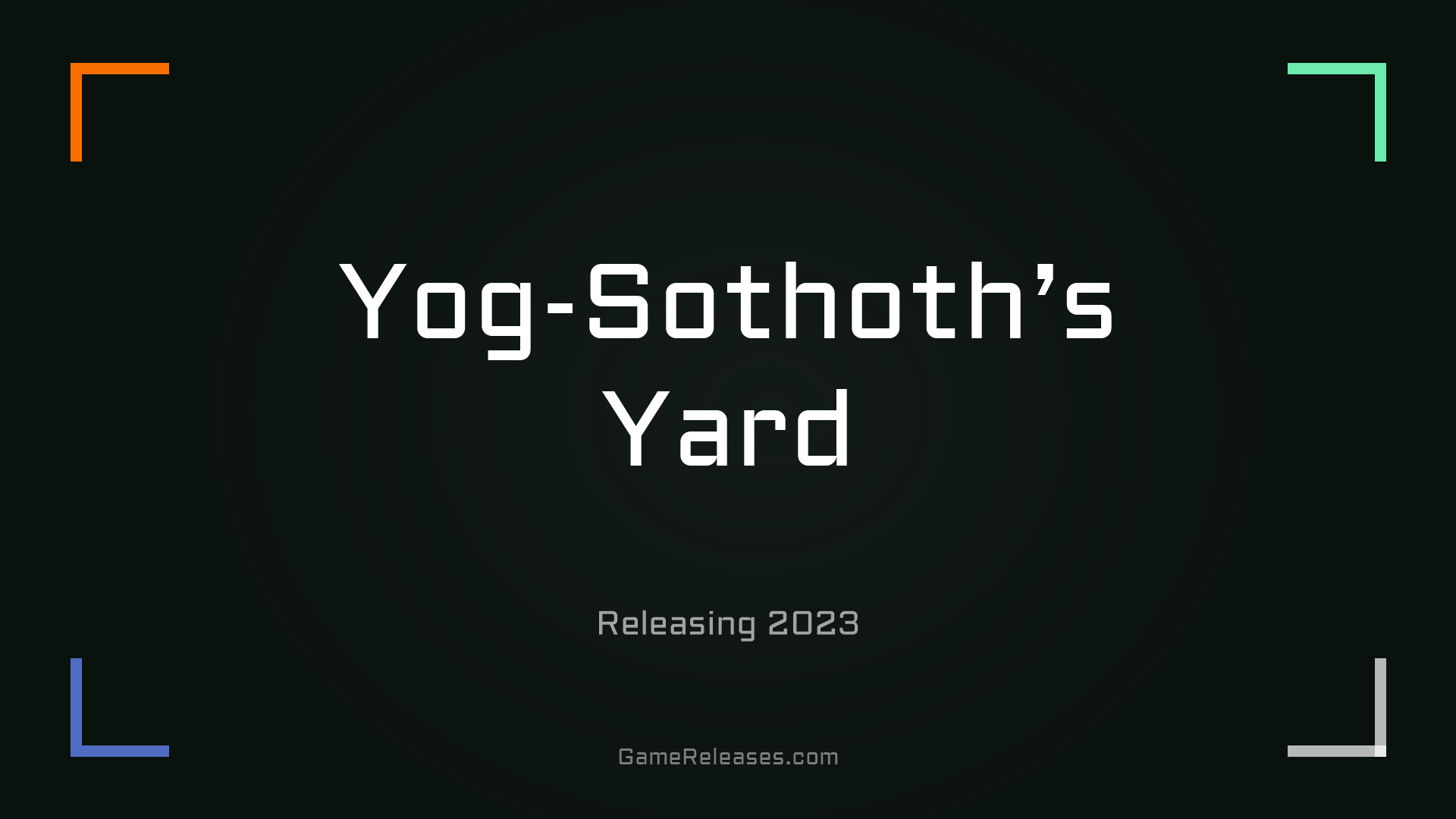 Yog-Sothoth’s Yard