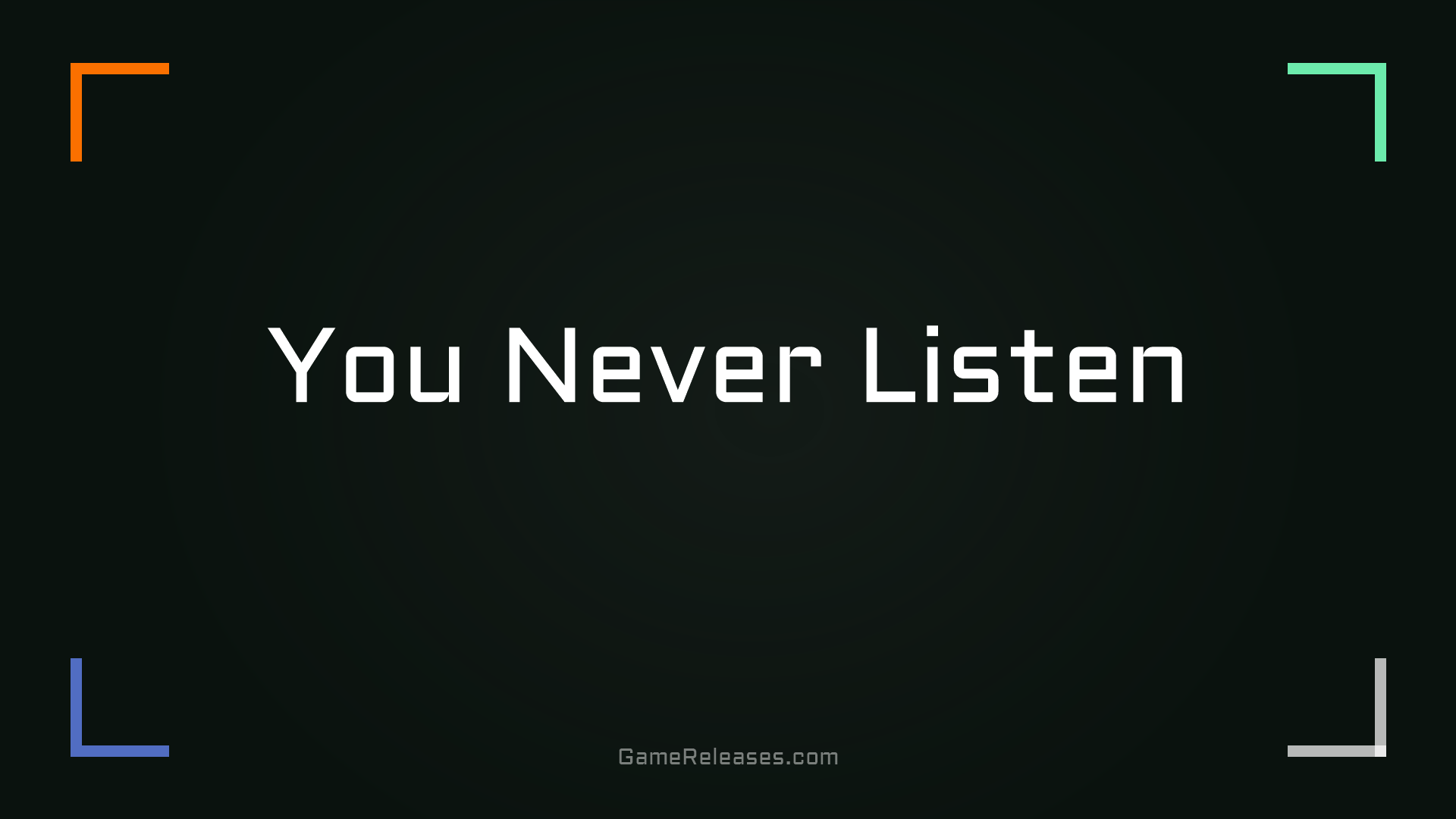 You Never Listen
